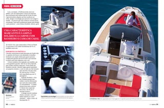 PERFIL

PIRELLI PZero 1100

Com a novidade, a Pirelli pretende atrair um
público-alvo de empresários e donos de empresas
que já possuem uma embarcação de 50 pés ou mais
e que pretendem adquirir um bote moderno em
estilo, design e tecnologia para passeios com amigos e
família. “As pessoas que vêm conhecer os botes ficam
encantadas, tanto pelo acabamento quanto pelo design
e pela potência”, conta Nelson Waisbich, diretor-geral

uma característica
marcante é o amplo
solário e a cabine com
banheiro e cama de casal
da Tools & Toys, que comercializa o PZero no Brasil.
A expectativa é de vender inicialmente de 10 a 15
unidades neste ano.

Esportiva e prática

Uma das características mais marcantes do Pirelli 1100
é o grande sofá branco com almofadas vermelhas,
formando um amplo solário para quatro pessoas.
O fabricante garante que ele foi feito com material
exclusivo para não esquentar com o sol.
O barco também vem equipado com minibar, pia
e uma geladeira grande, além de ter sido projetado
para ocultar armários espaçosos. Possui ainda um
banheiro com pia, chuveiro (água quente opcional),
um pequeno armário e, como se tudo isso não bastasse
para um bote, há uma cama
de casal na proa. O PZero
tem capacidade para até 14
passageiros
Segundo Waisbich, o fato
de o modelo possuir uma
cabine é um dos diferenciais
que mais têm surpreendido
os consumidores: “A cabine
proporciona mais conforto.
O cliente tem a opção de
descansar, sair do sol. É
bastante atrativo.”
O design exterior também
chama a atenção, com suas
Almofadas
linhas esportivas e cores
não esquentam
no sol
vibrantes — além, é claro, do
desempenho. j

94  PERFILNÁUTICO

Esportividade com tecnologia de ponta podem ser observadas no
moderno painel de comando e no aproveitamento dos espaços

O Pirelli PZero 1100 tem capacidade para 14 passageiros e é a grande aposta da Pirelli para este ano

PERFILNÁUTICO 

95 

 