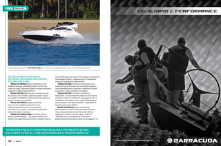 PERFIL

Phoenix Boats

Lançamento do estaleiro, a 290 Platinum Open une conforto com amigos durante o dia e com a família no pernoite

Já as lanchas cabinadas
são sete, divididas nas linhas
275, 290, 350 e 360:

Phoenix 275 Platinum: Barco confortável com
banheiro fechado, possibilita utilizar motores de
centro ou popa, apresenta solário na popa com banco
repartido e amplo espaço interno.
Phoenix 290 Full: Indicada para cruzeiros de fins
de semana com a família, apresenta amplo espaço
no cockpit, facilidade no deslocamento de pessoas a
bordo e conforto no pernoite.
Phoenix 290 Platinum: Segue a 290 Full,
mas com novo design na lateral do caso,
targa incorporada e novos revestimentos
na cabine e no cockpit, trazendo uma aparência
mais sofisticada e esportiva.
Phoenix 290 Platinum Open: Esse barco reúne
infinitas possibilidades — um passeio diurno em
família com segurança para levar as crianças na proa,

um pernoite para um casal e uma criança, e um passeio
com amigos a bordo. Destaque para revestimentos
internos e acabamento diferenciado.
Phoenix 350 Open: Possui as características dos
melhores barcos de pesca em uma lancha espaçosa
com capacidade para 15 pessoas, confortável e ideal
para pescar, reunir a família e os amigos.
Phoenix 360 Full: É um barco sofisticado e
imponente, com desempenho digno de uma lancha
esportiva e itens de conforto de um pequeno loft. O
cockpit traz inovações como o solário de popa para
quatro pessoas com banco rebatido. Capacidade de
pernoite para cinco adultos.
Phoenix 360 Platinum: Essa é uma lancha
de alto padrão, a top de linha da família Phoenix.
Alia as características da 360 Full com robustez,
segurança, conforto e muito espaço. Pode ser
utilizada sem a necessidade de marinheiro,
proporcionando mais privacidade aos passageiros. S

“Entenda o que o consumidor quer e entregue acima
das expectativas, com honestidade e transparência.”
108  PERFILNÁUTICO

www.barracudacomposites.com.br

PERFILNÁUTICO 

109 

 