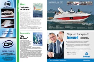 Canal Cultura

Livro
“Soltando
as Amarras”
Continuação do projeto
“Velejando com Deus”, o livro
“Soltando as Amarras”, de
Márcio Fabrício Nunciaroni,
conta as histórias vividas por
ele e sua esposa, Daniela, que
viajaram pela costa brasileira no
barco “Bora Bora” levantando
a bandeira da liberdade e da responsabilidade social. O casal
idealizou o projeto “Velejando com Deus”, que tem como
objetivo levar às comunidades ribeirinhas ações sociais e
palavras de esperança. Márcio e Daniela Nunciaroni trocaram
a casa pelo barco e conseguem manter o projeto com o auxílio
de doações e com a venda dos livros “Velejando com Deus” e
“Soltando as Amarras”.
O livro pode ser adquirido na Livraria Náutica, um
e-commerce voltado para a literatura de aventura, expedições
no mar e mistérios da natureza. www.livrarianautica.com.br

C

M

Y

CM

MY

Documentário

“Mar
Me Quer”

CY

CMY

K

O documentário “Mar Me
Quer”, dirigido e produzido pela
jornalista Isabella Nicolas, irá
fazer um panorama completo da
vela no Brasil desde a chegada
dos portugueses. História,
esporte, medalhas, vela oceânica
e vela de represa estão em pauta. Também serão abordados
assuntos como a vela de subsistência no nordeste e a fundação
dos primeiros clubes.
As gravações foram feitas em cidades como Três Marias (MG),
Salvador (BA), Recife (PE), Punta del Este (Uruguai) e Miami
(EUA). Entre os entrevistados estão esportistas de destaque
mundial e inúmeros fundadores e descendentes dos pioneiros do
esporte no Brasil. O documentário da Book Films (que também
produziu “Senhores do Vento”), terá sua pré-estreia no Festival
do Rio, em setembro, e o lançamento comercial está previsto
para janeiro de 2013. S

160  PERFILNÁUTICO

PERFILNÁUTICO 

161 

 