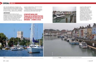 LONDRES 2012

tarde, teria sido adaptada para a navegação a vela.
Nada mais premonitório do que o pontapé inicial dos
trabalhos de infraestrutura da Olimpíada ter sido dado
por ou em um barco – a remo e a vela – “naufragado”
no tempo e no espaço, submerso no lodo da história.

Jogos náuticos

O pontapé inicial dos
trabalhos de infraestrutura
da Olimpíada foi por um ou em
um barco – a remo e a vela

estudaram os filhos do príncipe
Charles. Em 1960, devido
aos problemas dos treinos no
“congestionado” Rio Tâmisa,
agravados com as fortes correntes
e as grandes variações de larguras,
eles decidiram investir no quintal
de casa. O sonho tornou-se
realidade apenas em 2006, a tempo
para hospedar o Campeonato
Mundial de Remo. O batismo de
fogo deu credibilidade para o local
se tornar um dos palcos dos Jogos
Olímpicos de Londres. j

AMBRA CRAIGHERO

A área de localização do velho barco fica nas
imediações do canteiro de obras do estádio olímpico.
Dos lugares previstos para os esportes náuticos, uma
das regiões mais próximas ao achado arqueológico
é a de Eton Dorney, nas vizinhanças do Castelo
de Windsor, 25 milhas a leste de Londres. As
competições de remo e canoagem de velocidade vão

acontecer no lago de Dorney, dentro de um parque
ambiental com 400 acres de área.
A disputa olímpica coroa o sonho dos instrutores
de remo do Eton College, uma das mais prestigiosas
universidades privadas do Reino Unido e onde

AMBRA CRAIGHERO

ESPECIAL

Dorset respira maresia e vela desde os tempos mais remotos

26  PERFILNÁUTICO

Pequeno porto em Swanage, vizinha a Weymouth (foto menor) e centro histórico de Plymount

PERFILNÁUTICO 

27 

 