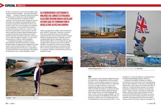 ESPECIAL

LONDRES 2012

de 2010 e a estrutura foi a única aberta do público antes
mesmo do começo dos Jogos — que se diverte fazendo
“rafting” —, tornando-se herança comum antes mesmo
da abertura do inventário com o fim da Olimpíada.
As corredeiras custaram 31 milhões de libras
esterlinas. Elas não deixam nada a desejar aos rios que
se formam com o degelo nas montanhas dos Alpes
na Europa ou àqueles nas Montanhas Rochosas, dos
Estados Unidos. Dois cursos de água foram realizados:
um de competição, com 300 metros de extensão e
um desnível de ponta a ponta de 5,5 metros, e outro
menor para aquecimento, com 160 metros. Dez mil
metros quadrados de lago artificial inundados graças
aos lençóis subterrâneos que alimentam as quatro
bombas com quatro toneladas cada uma e vazão de 15
metros cúbicos de água por segundo. É como encher
uma piscina de 25 metros a cada 30 segundos.
A transparência das águas e a espuma branca
provocada pelos obstáculos reproduzem o mundo
selvagem dentro da segurança de um gigantesco tanque
sinuoso, repleto de pedras falsas de concreto. Todo o
espaço ocupa uma área de 10 hectares, o equivalente a
25 campos de futebol. Foram importados 240 toneladas
de material para criar, do nada, paisagens, rede de

As corredeiras custaram 31
milhões de libras esterlinas.
Elas não deixam nada a desejar
ao rios que se formam com o
degelo dos Alpes na Europa
trilhas e passagens para o público, além de instalações
para vestiários, restaurantes, cafeterias e escritórios.
Tudo vai ser usado pelos futuros 70 mil visitantes
anuais que deverão caçar as emoções onde os 82 atletas
olímpicos amargarão derrotas e celebrarão sucessos,
em apenas quatro dias de competição, diante de 12
mil espectadores diários. Ali, eles podem ficar de olho
em alguns atletas de ponta como o eslovaco Michal
Martikan, seu arquirrival, o francês Tony Estanguet,
além do escocês David Florence e da britânica Lizzie
Neave. Eles são capazes de domar canoas e caiaques
em condições extremas e costumam levar para casa as
medalhas em jogo.

Portland Sailing Academy em Weymouth, cenário das competições de vela e o velejador inglês Ben Ainslie

Vela

Canoagem e remos são esportes muito praticados na Inglaterra

30  PERFILNÁUTICO

Mas a menina dos olhos de águas salgadas dos Jogos
de Londres fica a 180 quilômetros ao sul da capital
britânica. O local da disputa dos barcos a vela é em
Weymouth Bay em Portland Harbour, no município
de Dorset, na região de Wessex. A praia como
arquibancada natural e dois telões gigantes para
exibir os detalhes das disputas vão garantir um belo
espetáculo, num dos melhores lugares do planeta
para o mundo da vela, com pouca amplitude das
marés, ventos constantes e águas abrigadas. Ali, 380
atletas irão disputar 10 modalidades (29 de julho a 11
de agosto), enquanto que na Paraolimpíada vão ser
80 competidores em três eventos (entre dias 1º e 6 de

setembro). O coração das disputas é a Weymouth and
Portland National Sailing Academy (WPNSA).
A primeira vila olímpica dos Jogos de Londres a
ficar pronta foi a de Osprey Quai, com capacidade para
cerca de 400 velejadores. Assim como as instalações de
infraestrutura, ela foi aberta em novembro de 2008. De
lá para cá, o cenário da famosa Jurassic Cost foi palco
de inúmeras competições nacionais e internacionais.
Dorset “respira” maresia e vela desde os tempos mais
remotos. Mas ficou meio à deriva quando, em 1999,
a frota da Real Marinha Britânica levantou as âncoras
do histórico porto de Portland. Depois de 150 anos de
atividades, principalmente durante as duas Grandes
Guerras, a base naval fechou e quase fez naufragar a j
PERFILNÁUTICO 

31 

 