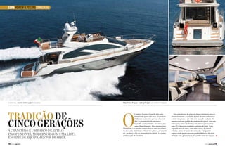 CAPA VIDA EM ALTO LUXO CRANCHI 66

Cranchi 66, a maior embarcação do estaleiro

Tradição de
cinco gerações
A Cranchi 66 é um barco de estilo
incofundível, moderno e com uma lista
enorme de equipamentos de série
78  PERFILNÁUTICO

Plataforma de popa e salão principal com conforto invejável

O

Cantiere Nautico Cranchi tem uma
história de quase 150 anos. O estaleiro
italiano é conhecido por sua clientela
fiel. O proprietário de um barco
Cranchi, normalmente, só o troca por
uma Chanchi maior. Para manter essa
fidelidade e ao mesmo tempo buscar uma nova fatia
de mercado, incluindo o Brasil nos planos, a Cranchi
66, ou Sixty 6 Fly na denominação oficial, é a maior
embarcação do estaleiro.

Pela plataforma de popa se chega à primeira área de
entretenimento, o cockpit, dotada de um confortável
solário integrado a um sofá com mesa de madeira. O
interior tem um padrão de conforto invejável, com um
sofá e uma mesa em frente a um móvel que esconde
uma TV e funciona também com área de bufê. Uma
segunda área de estar, com sofá e mesa, fica mais
à frente, perto do posto de comando. Um grande
espaço onde quatro pessoas podem desfrutar de uma
refeição sem aglomeração. A cozinha tem seu espaço j

PERFILNÁUTICO 

79 

 