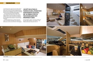 CAPA VIDA EM ALTO LUXO SEGUE 72

com tampo de vidro e espaço para oito cadeiras. Mais à
frente, a cozinha com todos os recursos para uma boa
gastronomia. O posto de comando, sutilmente integrado,
permite invejável visibilidade, importante para travessias
de inverno ou com adversidades meteorológicas.
No nível inferior ficam as quatro cabines. São
quatro cabines, duas suítes de casal, uma com duas
camas de solteiro e outra com beliche. Há ainda um
banheiro social. Na popa, atrás da casa das máquinas,
fica a dependência dos marinheiros, com duas camas
individuais.
O mesmo padrão de luxo e conforto interno da
Segue 72 se estende ao flybridge, que comporta até
dez pessoas e conta com um sofá em U de seis lugares,

Interior dividido em dois níveis

92  PERFILNÁUTICO

Adaptada para o
nosso clima, podendo
ser personalizada
de acordo com as
necessidades do
proprietário
mesa de madeira e solário. O móvel de cozinha tem
pia, grill e igloo embutido. Para completar... uma
fabulosa jacuzzi para relaxamento total. j

Ambientes bem planejados garantem privacidade

PERFILNÁUTICO 

93 

 