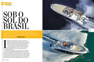 PERFIL

KL 27 E KL 28
www.sessamarine.com.br

Sob o
sol do
Brasil

A Sessa Marine veio da Itália para o Brasil e
trouxe a KL 27 e a KL 28: duas lanchas para quem
gosta de desfrutar de diversão nas ensolaradas
águas brasileiras Por Amanda Kasecker

KL 27
KL 28

I

nstalada há pouco mais de um ano no Brasil, a italiana Sessa
Marine provou que conhece bem o gosto do brasileiro. O país foi
o primeiro escolhido pelo estaleiro para instalar uma fábrica fora
da Itália, onde a empresa existe desde 1958. Duas embarcações da
primeira fornada “made in Brasil” já conquistaram adeptos.
A Key Largo 27 e a Key Largo 28 Sole são bastante parecidas.
A KL 28 é a evolução da KL 27 e tem o diferencial de ter sido
lançada simultaneamente no Brasil e na Europa, com versão
exclusiva para os brasileiros, que prioriza a navegação a passeio nas
ensolaradas águas brasileiras.
A escolha por esses dois modelos como uma das apostas no primeiro ano
da Sessa no Brasil repete uma fórmula que já tinha dado certo na Europa.
“Assim como as caminhonetes utilitárias esportivas SUV revolucionaram o
mercado dos carros 4x4, aliando a aventura das trilhas ao conforto e ao estilo
dos carros mais sofisticados, queremos inserir um novo conceito no mercado
de lanchas esportivas: a deckboat com proa plana e cabine; um produto que
já atingiu grande sucesso na Europa nos anos anteriores”, afirma Massimo
Radice, responsável pelo projeto de implantação da empresa no Brasil. j

130  PERFILNÁUTICO

PERFILNÁUTICO 

131 

 