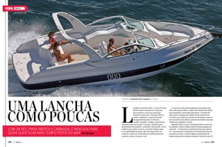 PERFIL

CORAL 28
www.lanchascoral.com.br

Uma lancha
como poucas
Com 28 pés, proa aberta e cabinada, É indicada para
quem quer ficar mais tempo perto do mar Por Thais Zago
138  PERFILNÁUTICO

L

O desafio de aproveitar bem os espaços foi vencido

ançada no final de 2010, a Coral 28 é uma
lancha muito confortável e espaçosa
para passeios e tem uma aceitação
incrível no mercado. Tem proa aberta,
cabine e banheiro, proporcionando
um agradável passeio a solteiros,
casados, famílias e amigos, permitindo
ainda pernoite para casal. O projeto, assinado pelo
proprietário do estaleiro, Leonardo Chiavazzoli, é uma
melhoria da extinta Coral 26, trazendo design atual
e navegabilidade perfeita, além da segurança e do
conforto a bordo já conhecidos nas embarcações do
estaleiro carioca Lanchas Coral.

A Coral 28 é uma lancha agradável para quem não
abre mão da proa aberta, oferecendo ainda uma cabine
para desejados e merecidos descansos. O desafio de
aproveitar os espaços da melhor forma possível foi
vencido, pois, além de a lancha de não perder nada no
seu convés de proa aberta, quando necessário tem uma
cabine para qualquer ocasião.
Segundo Klaus Guerra, do departamento comercial
do estaleiro, ela foi criada a partir de uma pesquisa de
mercado. “Constatamos estatisticamente que apenas
10% dos possíveis compradores de lancha pensam em
pernoitar a bordo, e apenas alguns proprietários de
embarcações efetivamente dormem a bordo de uma j
PERFILNÁUTICO 

139 

 