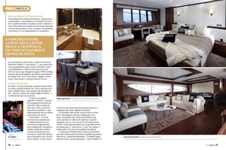 PERFIL

PRINCESS 85

Brasileiros interessados

Para desfrutar do trio alta performance, sofisticação e
exclusividade, o investimento na 85 Fendi é de cerca
de 9,5 milhões de libras esterlinas ou R$ 27 milhões. O
valor deste sonho de consumo já está sendo negociado
com três interessados, revela o estaleiro: dois paulistas
e um carioca. Ao ser questionado se a venda deve

A parceria entre
a Princess e a Fendi
segue a tendência
de unir estaleiros e
grifes de moda
ser concluída até o fim do ano, o diretor da Princess
Brasil não titubeia: “Com certeza.” E, para quem ficar
com um gostinho de quero mais, ele ressalta: existe
a possibilidade de a Princess fazer parcerias com
diversas marcas que integram o grupo LVMH, holding
francesa que inclui algumas das marcas mais famosas
do mundo, leia-se aí Louis Vuitton, Bulgari, Donna
Karan, Marc Jacobs e a própria Princess Yatchs.

Única em tudo

Ser única. Foi essa a ideia que a Princess Yatchs tinha
na cabeça quando projetou a 85. Não só pela parceria
com a italiana Fendi, mas também pelo tamanho do
iate – que já é o maior do estaleiro inglês no Brasil – e
os diferenciais que ele apresenta.
Na parte tecnológica,
segundo a Princess, o sistema
de navegação da 85 funciona
com GPS, radar e sonda em
duas telas, tudo o que há de
mais novo e moderno. O iate
ainda apresenta uma excelente
performance de 28 nós.
Pelos 85 pés – cerca de
26 metros de comprimento
– também já dá para se ter
uma ideia da singularidade
dessa embarcação. São quatro
cabines, sendo duas suítes e
a opção de transformar em
três suítes, e mais dois quartos
Linda e
para a tripulação com cama de
tecnológica
casal e beliche. A suíte máster

78  PERFILNÁUTICO

Espaços generosos no banheiro e conforto na sala de jantar

é maior do que muitos quartos de apartamentos: é
equipada com closet, frigobar e banheira.
No flybridge tudo de que se precisa para receber
bem. Churrasqueira elétrica, refrigerador, lavalouça, um grande sofá e ainda uma banheira spa
como opcional. O salão da 85 também é especial.
Equipado com TV LCD com DVD e surround sound
system. Tudo superiluminado com as grandes janelas
da embarcação. E, para deixar “a casa” em ordem, a
embarcação vem com uma completa lavanderia.
O toque que o brasileiro adora e que já está presente
nas outras embarcações da Princess também não poderia
faltar na 85: a plataforma hidráulica. “O brasileiro gosta
muito de fazer a sua praia particular”, conta Trindade. j

Decoração do interior completa assinada pela Fendi

PERFILNÁUTICO 

79 

 