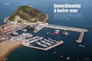 Mundo Náutico

Investimento
à beira-mar

Da fusão entre a espanhola Amilibia com a brasileira
Float Marinas surgiu a Amilibia Marinas, empresa
com uma vasta experiência na construção de píeres
náuticos flutuantes Por Angelo Sfair

94  PERFILNÁUTICO

PERFILNÁUTICO 

95 

 