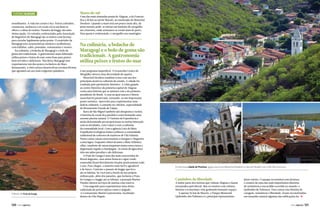 Turismo Alagoas
semelhantes. A vida nos corais é rica. Peixes coloridos,
crustáceos, moluscos e os corais vivos enchem os
olhos e a alma do turista. Passeios de buggy são uma
ótima opção. Os veículos credenciados pela Associação
de Bugueiros de Maragogi são os únicos com licença
para circular legalmente pelas praias. O centrinho de
Maragogi tem características rústicas e acolhedoras,
com lojinhas, cafés, pousadas, restaurantes e resorts.
Na culinária, a bolacha de Maragogi e o bolo de
goma são tradicionais. A gastronomia mais elaborada
utiliza peixes e frutos do mar como base para pratos
bem servidos e deliciosos. Não deixe Maragogi sem
experimentar um dos pratos exclusivos do Mara
Restaurante, a chef carioca desenvolveu receitas divinas
que agradam até aos mais exigentes paladares.

Falésias da Praia do Gunga

120  PERFILNÁUTICO

Mares do sul

Uma das mais afamadas praias de Alagoas, a do Francês,
fica a 20 km ao sul de Maceió, no município de Marechal
Deodoro. Quando a maré está um pouco mais alta, da
praia mesmo pode-se iniciar um batismo de mergulho
até a barreira, onde avistamos os corais mais de perto.
Para quem é credenciado, o mergulho nos naufrágios

Na culinária, a bolacha de
Maragogi e o bolo de goma são
tradicionais. A gastronomia
utiliza peixes e frutos do mar
é um programa imperdível. A Ecoescuba Centro de
Mergulho oferece uma diversidade de opções.
Marechal Deodoro também conta com um dos
principais atrativos culturais do estado. A cidade foi
tombada pelo patrimônio histórico. A visita guiada
ao centro histórico da primeira capital de Alagoas
conta uma história que se mistura com a do primeiro
presidente do Brasil. A casa na qual nasceu o ilustre
marechal foi preservada, tornando-se um importante
ponto turístico. Aproveite para experimentar uma
delícia culinária: o camarão no chiclete, especialidade
do Restaurante Parada de Taipas.
Barra de São Miguel também não desaponta o turista.
A barreira de corais fica paralela à costa formando uma
enorme piscina natural. O Turismo de Experiência é
assim denominado por proporcionar ao turista interação
com as atividades, com o lazer e com a culinária
da comunidade local. Com a agência Gato do Mato
Expedições Ecológicas fomos conhecer a comunidade
tradicional de coletores de mariscos de Vila Palateia.
Numa canoa caiçara atravessamos o mangue e chegamos
a uma lagoa. Enquanto observávamos a Mata Atlântica
ciliar, catadores de ostras preparam numa outra canoa a
degustação regada a champagne. As ostras de água doce
têm um sabor peculiar e são deliciosas.
A Praia do Gunga é uma das mais concorridas do
litoral alagoano, suas areias brancas e água verdeesmeralda ficam literalmente lotadas praticamente todo
o ano. Para chegar, a maneira mais fácil e agradável
é de barco. Contrate o passeio de buggy que leva
até as falésias. Se você está a bordo da sua própria
embarcação, além dos passeios, que incluem a Praia
do Gunga e o buggy até as falésias, a pousada Marina
Paraíso oferece serviços de marina com reserva.
Uma sugestão para experimentar uma ótima
caldeirada de peixes típicos como o sirigado,
é o restaurante Marim Gastronomia, localizado
dentro da Vila Niquin.

A charmosa cidade de Piranhas, igreja matriz em Marechal Deodoro e vista de Penedo com o Rio São Francisco

Caminhos da liberdade

A maior parte dos turistas que visitam Alagoas o fazem
encantados pelo litoral. Mas os roteiros com cultura,
história e ecoturismo vêm ganhando bastante espaço.
A apenas 76 km de Maceió, o Parque Memorial
Quilombo dos Palmares é o principal representante

deste roteiro. O parque reconstitui com destreza
o cenário de uma das mais importantes histórias
de resistência à escravidão ocorrida no mundo: o
Quilombo de Palmares. Para contar esta história de
coragem, resistência e liberdade, foram reconstituídas
em tamanho natural algumas das edificações do j
PERFILNÁUTICO 

121 

 