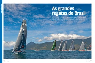 Canal Canal Esporte
Esporte

As grandes
regatas do Brasil

Mitsubishi Sailing Cup e Rolex Ilhabela Sailing Week
são as mais tradicionais regatas que acontecem
em águas brasileiras

136  PERFILNÁUTICO

PERFILNÁUTICO 

137 

 