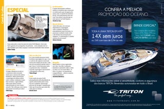 Especial

Canal do Leitor

Canal Esporte
Canal do Leitor

Perfil Estaleiro

É muito interessante conhecer
melhor os estaleiros que constroem
as embarcações que navegam pela
nossa costa. Os perfis de estaleiros
levam-nos praticamente para um
tour! Essa seção é uma das que eu
mais aprecio na Perfil Náutico.
Vanderson Sayo

Mundo Náutico

Achei relevante e de extrema
importância a reportagem
sobre condições climáticas –
principalmente para travessias. Já
passei por condições muito ruins
e não desejo essa sensação para
ninguém. E a informação é a melhor
maneira de prevenção!
Ademar Antunes

Estou adorando o novo formato da revista Perfil Náutico. Está mais
fácil e gostoso de acompanhar visualmente... e do conteúdo nem se
fala! Parabéns para toda a equipe e continuem evoluindo. Bons ventos!
Sylvio Catojo

Vida em alto luxo

Londres 2012

Os Jogos Olímpicos já estão aí
e estaremos todos torcendo
muito para o sucesso dos atletas
brasileiros. Muito interessante
a reportagem da última edição
sobre Londres, realmente é uma
bela estrutura. Legal também
saber quais atletas estarão
representando as cores verde e
amarelo. Não sabia que eram tantos,
mas estarei torcendo por todos!
Valdir Viegas

Eu e meu marido gostamos muito
da última reportagem de capa. Luxo
e conforto são aspectos essenciais
na hora da compra de um iate. Cada
um tem sua própria opinião sobre o
que é luxo e vocês buscaram todos
os pontos de vista. Continuem
trazendo reportagens interessantes
e abrangentes como esta!
Thaina Rangel

Perfil

Gosto muito da seção Perfil,
principalmente pela pluralidade de
opções selecionadas pela revista.
Sou um verdadeiro apaixonado
pela arte de navegar e é gratificante
saber que há pessoas que ainda dão
valor para os veleiros.
Ricardo Ozorio

Mergulho

Muito lindos os fatos registrados
em Cuba. Esta ilha é realmente
fantástica e pretendo voltar a visitála, desta vez com meus filhos. As
fotos, os relatos, as experiências
compartilhadas... adorei a matéria.
Estão de parabéns!
Vanderleia Mendonça

ERRATA:

O crédito da matéria Perfil Oceanis 45
da edição 33 é de Flávia Figueirêdo, e
não de Amanda kasecker

Fale Conosco
Para falar com a Perfil Náutico, mande e-mail para: redacao@perfilnautico.com.br ou canaltecnico@perfilnautico.com.br.
As mensagens devem ser enviadas à redação e à equipe técnica com identificação do autor, endereço e telefone. Em virtude do espaço
disponível, os textos podem ser resumidos ou editados. A revista reserva-se o direito de publicar ou não as colaborações.

12  PERFILNÁUTICO

PERFILNÁUTICO 

13 

 