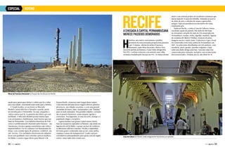 ESPECIAL

REFENO

Recife

A chegada à capital pernambucana
merece passeios demorados

H

istórica, seu centro com museus e prédios
próximos da zona portuária proporciona passeios
a pé. O museu-oficina do artista Francisco
Brennand, cujas obras decoram o Marco Zero
(local de partida da Refeno), é uma visita obrigatória.
Em 1971, o artista começou a reconstruir uma velha
cerâmica fundada pelo seu pai em 1917. As ruínas deram

início a um colossal projeto de esculturas cerâmicas que
durou mais de 34 anos de trabalho. Somadas ao acervo
de obras de arte e coleções de armas e apetrechos
antigos, hoje nos permitem um dia inteiro de visita,
respirando arte.
Ainda no Recife, a visita à Casa da Cultura é outra
excelente opção de passeio. São mais de 200 lojas
de artesanato oriundo de mais de 150 municípios de
Pernambuco: rendas, redes, algodão, madeira, figuras
de cerâmica do Mestre Vitalino, bonecas de pano,
imagens sacras e muito mais. O pitoresco é que o local
foi construído como uma cadeia de Pernambuco em
1867. As celas estão distribuídas em três andares, com
escadaria, pisos, grades, paredes originais, e hoje
cada uma delas abriga uma loja. Uma das celas está
conservada para visitação, inclusive com as inscrições
dos encarcerados. Estando por lá, não deixe de j

Obras de Francisco Brennand no Parque das Esculturas em Recife

opção para quem quer deixar o veleiro por lá e voltar
para sua cidade, retornando mais tarde para a Refeno.
O Tenab localiza-se em frente ao Mercado
Modelo e atrás dele fica o Elevador Lacerda, porta
de entrada para o Pelourinho. Ou seja, enquanto o
veleiro estiver por lá, os passeios são feitos a pé com
facilidade. O Mercado Modelo possui muitas lojas
com artesanatos e lembranças, mais baratos que nas
lojas no Pelourinho. Já as ladeiras históricas do Pelô –
como é carinhosamente chamado pelos baianos – são
charmosas e levam a igrejas centenárias cuja visita é
imprescindível. Por lá o almoço é no Restaurante do
Senac, com comida típica de primeira, confiável, em
self-service. Um verdadeiro showroom da culinária
local com qualidade cinco estrelas e preços módicos.
Da Bahia, o roteiro segue direto para Maceió e de

32  PERFILNÁUTICO

lá para Recife, as pernas mais longas desse trajeto.
Cada uma das paradas dessa viagem oferece passeios
pitorescos, nas cidades ou praias, e com uma grande
variedade de bares, lojas, restaurantes e até “baladas”
para os mais animados. Nas grandes cidades, a atração
são os pontos históricos, como museus, igrejas e
conventos. Nos lugarejos, as ruas de terra, sossego e a
população alegre e receptiva.
A gastronomia é um prazer à parte nesse roteiro.
Seja nas moquecas capixabas ou baianas, seja ainda nas
lagostas do sul da Bahia, o prazer na hora de conhecer
os diferentes sabores é intenso. Picolés e caipirinhas
de frutas pouco conhecidas mais ao sul, como umbu,
cupuaçu e cacau são inesquecíveis. E tudo a preços
convidativos principalmente para quem vem da região
centro-oeste onde tudo é mais caro.

j
Casa da Cultura em Recife, onde antigamente funcionava um presídio

PERFILNÁUTICO 

33 

 