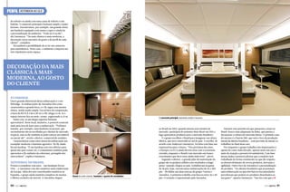 PERFIL

ASTONDOA 80 GLX

de solteiro ou ainda com uma cama de solteiro e um
beliche. O camarote principal é bastante amplo e muito
luxuoso. Encontramos, por exemplo, um grande closet,
um banheiro equipado com sauna a vapor e ainda há
a personalização do ambiente. “Pode ser 8 ou 80”,
diz Linzmeyer. “Da mais clássica à mais moderna, a
decoração vai ao encontro do gosto e do perfil de cada
cliente”, completa.
Há também a possibilidade de se ter um camarote
para marinheiros. Neste caso, o ambiente comporta até
três tripulantes neste espaço.

Decoração da mais
clássica à mais
moderna, ao gosto
do cliente
Flybridge

Outro grande diferencial desta embarcação é o seu
flybridge. As embarcações da Astondoa têm como
característica a grande boca, e o fly segue essa mesma
tônica, sendo muito amplo. Em termos de comparação,
a boca da 80 GLX é de 6,30 m e o fly chega a 6 m. Já o
espaço interno fica no meio-termo, registrando 6,15 m.
Então cria-se um deque superior bastante
aproveitável. Neste local, inclusive, é possível construir
mais uma área de lazer para a embarcação. “Podemos
instalar, por exemplo, uma banheira ou jacuzzi, que
normalmente são as escolhidas por clientes de mercado
tropical, mas no fly também se pode colocar um inflável
ou um jet ski”, revela o diretor-comercial do estaleiro.
Características como estas fazem da embarcação um
exemplar moderno e bastante agressivo. No fly ainda
há um hardtop. “É um hardtop com teto elétrico para
quem não quer tomar sol, o comandante também pode
aproveitar o fly embaixo da cobertura, protegido dos
raios solares”, explica Linzmeyer.

O camarote principal, bastante amplo e luxuoso

Astondoa no Brasil

Prestes a completar cem anos – sua fundação foi em
1916 –, a Astondoa é um dos estaleiros mais tradicionais
da Europa. Além dos sete conceituados estaleiros na
Espanha, o grupo ainda mantém complexo de marina
e fábrica exclusiva de móveis. A Astondoa chegou

90  PERFILNÁUTICO

Closet da suíte máster, banheiro e quarto de convidados

ao Brasil em 2010, quando iniciou seus estudos de
mercado, participou do primeiro Boat Show em 2011 e
logo apresentou produtos para o mercado brasileiro.
E o grupo escolheu o Brasil para inaugurar sua oitava
fábrica, que será construída no sul do país. A escolha, de
acordo com Anderson Linzmeyer, foi feita com base nas
expectativas para o futuro. “Nos próximos dez anos,
a Europa e os EUA ainda devem estar com a economia
retraída, enquanto o Brasil é um mercado em franco
crescimento que deve estar ainda mais forte”, prevê.
Segundo o diretor, o grande pilar de sustentação do
grupo são os projetos sólidos com resultados a longo
prazo. Quando chegou ao país, trabalhavam na gama
de 38 pés; hoje, encontramos embarcações de 26 a 200
pés – divididas nas duas marcas do grupo: Faeton e
Astondoa. A primeira trabalha com barcos entre 26 e 40
pés. O restante é representado pela Astondoa.

Durante esse período em que passaram a atuar no
Brasil, houve uma adaptação da linha, que passou a
incorporar a cultura do mercado latino. O primeiro case
de sucesso é a Faeton 380, que será o foco da produção
inicial da fábrica brasileira – com previsão de iniciar os
trabalhos no final deste ano.
Por enquanto o grupo trabalha com importações e,
apesar do custo mais elevado, apenas neste um ano e
meio de atuação a procura foi satisfatória. Com base
nesses dados é possível afirmar que o estaleiro tem
trabalhado de forma consistente no que diz respeito
ao desenvolvimento de novos produtos, inovação e
agilidade. Outro foco da Astondoa é a personalização
do produto. “Os clientes brasileiros que já possuem
uma embarcação ou que têm barcos encomendados
perceberam que podem ter produtos desenhados ao
seu gosto”, aponta Linzmeyer. “Isso fez com que a j
PERFILNÁUTICO 

91 

 