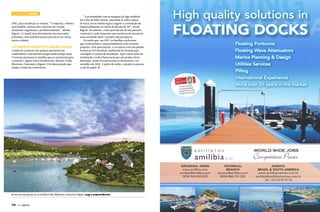 RESIDENCIAL MARINE
(PR), para encabeçar as vendas. “A empresa, embora
seja familiar, possui uma estrutura de vendas
altamente organizada e profissionalizada”, afirma
Rigoni. A Casaril atua diretamente nos mercados
próximos, mas também possui parceiros em várias
outras cidades.

G4 Empreendimentos Imobiliários

A ideia de construir este projeto que inclui um
condomínio e uma marina surgiu muito tempo atrás.
O terreno pertencia às famílias que se associaram para
construir o Águas Claras Residencial e Marina: Folda,
Mezzomo, Giacomet e Rigoni. E foi desta junção que
surgiu o nome da construtora.

“A proximidade com as margens do lago artificial
da Usina de Salto Osório, associada ao relevo plano
do local, levou minha sogra a sugerir a construção do
empreendimento no início da década de 90”, revela
Rigoni. No entanto, como precisavam de um parceiro
construtor e pelo insucesso nas tentativas de encontrar
uma sociedade ideal, o projeto não prosperou.
Foi então que, em 1997, as famílias resolveram
que construiriam o empreendimento com recursos
próprios. Dois anos depois, a G4 entrou com um pedido
formal no IAP (Instituto Ambiental do Paraná) para
conseguir a Licença de Instalação. Após vários anos em
tramitação e toda a burocracia que um projeto deste
demanda, enfim tiveram acesso ao documento, em
setembro de 2010. A partir de então, o projeto começou
a sair do papel. S

No terreno que pertencia às famílias Folda, Mezzomo, Giacomet e Rigoni, surge o empreendimento

118  PERFILNÁUTICO

1
119 

PERFILNÁUTICO
PERFILNÁUTICO 

 