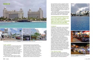 pouco inusitada há o passeio no submarino Atlantis,
que chega a 40 metros de profundidade e permite a
apreciação de diversos peixes e corais diferentes dos
avistados na prática do snorkel. Para quem não tem
o curso de mergulho e quer saber qual é a sensação, a
ilha oferece um trekking submarino, o Sea Trek. Com
capacetes de mergulhadores é possível caminhar a 6
metros de profundidade.
Para os mais radicais, os fortes ventos da ilha são um
convite à prática de windsurf, kitesurf e vela, que estão
por toda a parte. As águas calmas também são uma
ótima oportunidade para o SUP – stand up paddle.

Turismo Aruba

Uma ótima opção é alugar um
barco ou então se juntar a
alguns dos inúmeros catamarãs
para fazer um tour pela ilha
Oranjestad

As principais grifes hoteleiras instalaram-se em Palm Beach, como o Riu International, o Marriot, entre outros

O mar, o paraíso

Ainda em Palm Beach, em função do grande número
de turistas, há uma gama enorme de atividades ao ar
livre e principalmente náuticas. Ali é o lugar certo
para fazer um curso de mergulho ou curtir com
snorkel mesmo, pois as águas calmas e azuis-turquesa
permitem visibilidade de até 30 metros em alguns
pontos. Recheadas de corais e peixes das mais diversas
cores e tonalidades, não é novidade que o mar do
Caribe é um convite a um dos mais belos cenários
subaquáticos do mundo.
Uma ótima opção é alugar um barco ou veleiro
por conta ou então se juntar a alguns dos inúmeros

134  PERFILNÁUTICO

catamarãs que fazem um tour pelos principais
pontos de snorkling e mergulho da ilha. Em águas
rasas, pode-se avistar um número enorme de corais,
cardumes e peixes que colorem o mar de forma
inexplicável, com diversos pelicanos compondo o
cenário em pontos como Catalina Bay e Arashi Reef.
Em águas mais profundas, visita-se o famoso Antilla,
navio naufragado da Segunda Guerra Mundial com
toda a beleza que a fauna marinha formou em seu
casco. As companhias de sailing oferecem esses tours
em grupos exclusivos e até a romântica opção de
velejar ao belíssimo pôr do sol de Aruba. Para aqueles
que querem curtir o fundo do mar de forma um

Oranjestad é o coração da ilha, o centro e onde todo
o resto acontece. Ali aportam os enormes cruzeiros
de turismo que nas altas temporadas chegam a
desembarcar cerca de 600 mil turistas. Comércio
movimentado, shoppings e fast food. Para aqueles que
chegam de barco, em Oranjestad também está a maior
e mais requintada marina, a Renaissence Marina, logo
em frente do hotel de mesmo nome e com refinadas
lojas. Recebe barcos de até 60 metros de comprimento,
com capacidade para cem embarcações.
A capital concentra o núcleo administrativo e
político de Aruba que, por mais que tenha tido sua
independência das Antilhas Holandesas em janeiro
de 1986, continua parte do Reino dos Países Baixos,
constituído por Holanda, Aruba e as Antilhas
Holandesas, agora com cinco ilhas: Bonaire, Curaçao
(onde fica a capital das Antilhas), St. Marteen, Saba e
St. Eustatius. Aruba possui sua própria constituição e
faz parte de uma monarquia constitucional, na qual o
governador do país é nomeado pela rainha da Holanda.
Além disso, há um governo próprio com o primeiroministro nomeado por eleições democráticas para o
parlamento. As relações exteriores e a defesa ficam sob
gestão do governo central holandês.

Uma volta por Aruba

A ilha arubana, mesmo pequena, com apenas 30
quilômetros de extensão, surpreende pelos diferentes
cenários naturais que apresenta. Para conhecer melhor
os contrastes, o ideal é alugar um carro, que sai uma
média de 50 dólares, e se aventurar pela ilha. j

Vale explorar os restaurantes de alta gastronomia
que estão por toda a ilha

PERFILNÁUTICO 

135 

 