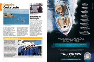 Canal News

Canal News
Canal Esporte

Cruzeiro
Costa Leste
Amyr Klink, conhecido pelas
expedições marítimas

Sinônimo de
motivação
Participação de 23 veleiros

Foi realizado este ano, pela quinta
vez desde que foi criado em 2004,
o Cruzeiro em flotilha “Costa
Leste”. Organizado pela Associação
Brasileira de Velejadores de
Cruzeiro (ABVC), teve a participação
de 23 veleiros, que partiram
do Iate Clube do Rio de Janeiro
(correalizador), chegaram a Salvador

e fizeram a festa final no Aratu Iate
Clube. Antes passaram por Búzios,
Vitória, Abrolhos, Santo André,
Ilhéus e Camamu. O ponto alto da
viagem foi o mergulho autônomo
realizado em Abrolhos até para
quem não tinha credenciamento
(Fun Dive), além do encontro com
baleias jubarte no trajeto.

O navegador Amyr Klink é uma das
atrações como palestrante do painel
“Liderança e Motivação – O Futuro
É Agora”, durante a 18ª Semana de
Tecnologia Metroferroviária, que
acontecerá no período de 11 a 14
de setembro de 2012, no Centro de
Convenções Frei Caneca, em São
Paulo (SP). Klink ficou conhecido
pelas suas expedições marítimas.
Hoje mora em Paraty (RJ), onde
mantém uma escola de navegação
para jovens carentes. Além de
escrever livros, faz palestras sobre
planejamento e empreendedorismo
no meio empresarial. j

Produção náutica em SC
Os primeiros frutos da parceria entre
a Schaefer Yachts e o Projeto Pescar
apareceram no dia 16 de agosto, em
Biguaçu (SC), durante a formatura da
primeira turma do Curso de Iniciação à
Produção Náutica. Foi um ano de intensas
atividades que transformaram alunos em
vulnerabilidade social da região de Biguaçu
em pessoas aptas para o mercado de
trabalho na indústria náutica catarinense.
“Esta é a primeira experiência do Projeto
Pescar no mundo náutico e os resultados
são surpreendentes”, afirma a orientadora
do projeto, Paula Costa. “Hoje todos são
capazes de trabalhar no polo catarinense
do setor trazendo toda a experiência de
vida proporcionada pelo Pescar.” O curso
foi realizado no Centro de Design da
Schaefer Yachts, em Biguaçu.

18  PERFILNÁUTICO

Parceria entre a Schaefer Yachts e o Projeto Pescar

PERFILNÁUTICO 

19 

 