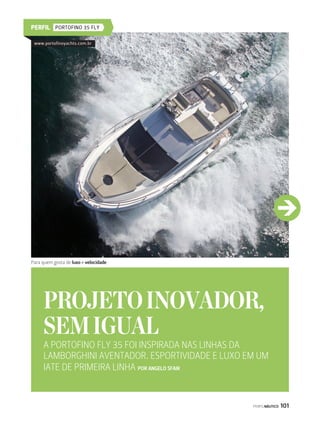 PERFIL AZIMUT 70 
UMA CASA DE LUXO 
EM ALTO-MAR 
O CONFORTO DE QUATRO SUÍTES, A ELEGÂNCIA 
DO DEQUE PRINCIPAL E UM ENORME FLYBRIDGE FAZEM 
DA AZIMUT 70 UMA EMBARCAÇÃO ELEGANTE, 
DESENVOLVIDA PARA PROPORCIONAR ALTO CONFORTO, 
TRANQUILIDADE E DESEMPENHO POR THAIS ZAGO 
PERFILNÁUTICO 109 
www.azimuthyachts.com 
j 
Um barco adequado para navegação nos mares brasileiros 
 