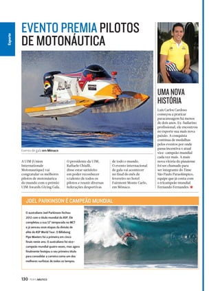 Carol Schrappe na beira do Blue Hole 
empurrar seus próprios limites 
para um nível cada vez mais alto, 
em um lugar singular. Archimedes 
Garrido, amigo e como eu um 
atleta Fun Dive, agora também é 
recordista brasileiro na categoria 
de imersão livre com 56 metros de 
138 PERFILNÁUTICO 
profundidade. Fez bonito no último 
dia e alcançou sua melhor marca 
nesta modalidade. 
A experiência foi diferente 
dos outros anos. Em 2012 tive a 
oportunidade de aprender muito 
sobre como ser uma boa técnica e 
ajudar outros atletas a se destacar e 
superar seus limites. Gostei muito, 
mas aprendi que não dá para ser 
uma excelente técnica e atleta ao 
mesmo tempo. Não posso deixar 
de agradecer à Azul Profundo e 
à Fun Dive, por me ajudarem e 
acreditarem no meu potencial com 
seus patrocínios, à minha família 
amada, ao Reinaldo, por ser meu 
amigo em todas as horas e por 
entender minha ausência. E sei que 
para meus filhos, Fernanda, Pietro 
e Enzo, o exemplo é um grande 
ensinamento. S 
CAROLINA SCHRAPPE é atleta de mergulho 
livre, multirrecordista sul-americana. Viaja 
o mundo todo levando mergulhadores livres 
e autônomos para conhecer os lugares mais 
paradisíacos dos oceanos. Sua agência é a 
www.acquanauta.com.br. 
MERGULHO BAHAMAS 
ADRIANA BRANDÃO, JUÍZA INTERNACIONAL 
Um curso de juízes da Aida Internacional (Associação Internacional para o 
Desenvolvimento da Apneia) foi realizado antes e durante o Vertical Blue. Adriana 
Brandão participou e tornou-se mais uma juíza internacional Aida no Brasil. Eu 
assisti o curso novamente e ajudei nas práticas com os alunos novos. Foi uma ótima 
experiência para rever as regras e praticar um pouco. Num dos dias de curso até mais 
tarde, voltando para casa, a Adriana comentou com o Nick (Nicolas Mevoli) sobre umas 
tarântulas que eram comuns na Ilha. De repente vi uma no meio da estrada! Parei o 
carro e descemos para ver se era realmente uma tarântula. Um susto! 
 