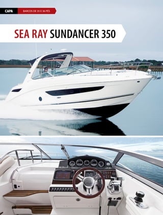 CAPA BARCOS DE 35 E 36 PÉS
SEA RAy SUNDANCER 350
60  PERFILNÁUTICO
 