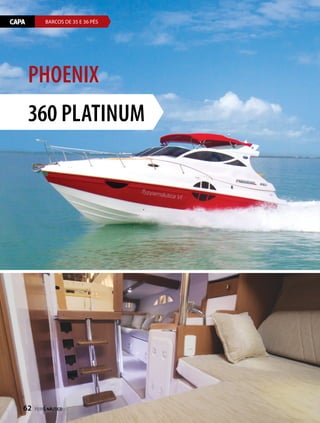 CAPA BARCOS DE 35 E 36 PÉS
PHOENIX
360 platinum
62  PERFILNÁUTICO
 