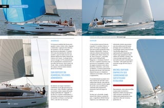 CAPA

NAVEGAR É PRECISO

O modelo 469 é uma das meninas dos olhos da Jeanneau

A flotilha da Dufour é capitaneada pelo imponente 450 Grand Large

Jeanneau

Dufour

Os franceses também não ficam atrás
quando o tema é veleiro veloz, elegante
e sofisticado. A gama de Sun Odyssey,
da Jeanneau, é um dos exemplos
que devem ser admirados. O modelo
469 é uma das meninas dos olhos do
estaleiro e que fez muito sucesso nas
últimas edições dos Salões Náuticos de
Gênova e de Cannes. A reboque deste
sucesso navega o 41 DS, projetado para
dar ao proprietário a sensação de ter
nas mãos um luxuoso barco maior, de
45 pés. Aliás, a criativa distribuição
dos espaços internos deste estaleiro
aposta na estratégia

A concorrência interna francesa
é grande. E o estaleiro Dufour é a
prova viva de que na disputa de
mercado acabam ganhando todos,
clientes e fabricantes. Ainda na
onda dos prêmios internacionais
recebidos pelo veleiro Dufour 36,
de “Best Crossover”, concedido
pela revista Sailing World
Magazine, e o European Yacht of
the Year, o estaleiro anunciou a sua
presença na Transquadra, a série
de regatas oceânicas, entre elas a
Barcelona-Martinica, com escala
na Madeira. A Dufour já apresentou
dez barcos de 36 pés. Eles vão estar
disponíveis para os velejadores
solitários ou em dupla, como prevê
o regulamento.

	

SUN ODYSSEY DA
JEANNEAU, VELEIROS
ADMIRÁVEIS
de elaborar um espaço suficiente e
transformá-lo em algo que pareça ser
bem maior. Tudo é limado e embutido
ao extremo, assim o espaço útil acaba
sempre ganhando um “upgrade”. E,
de olho nos vizinhos competidores, a
Jeunneau revelou que no próximo mês
de setembro vai lançar o seu Sun Fast
3600, e não deve ser um acaso.

48  PERFILNÁUTICO

O reconhecimento ao projeto 36 é
uma resposta do mercado a uma
embarcação híbrida, que pode ser
usada para cruzeiro ou para regata,
de acordo com as modificações
realizadas pelo proprietário
momentos antes de zarpar do
porto.
Na base em La Rochelle, templo
natural dos veleiros e iatistas do
país, o engenheiro Michel Dufour
empresta o seu sobrenome a um

sofisticado estaleiro que produz
uma das embarcações de maior
prestígio entre os membros da
comunidade náutica internacional.
Uma flotilha digna de ser
capitaneada pelo imponente 450
Grand Large equipado por duas
cabines de armador, cozinha, sala
e mesa de jogos apoiados sobre
um fundo escavado à medida para
“esconder” tudo aquilo que não é
essencial ou que não deve ficar à
mostra.

MICHEL DUFOUR
EMPRESTA SEU
SOBRENOME AO
SOFISTICADO
ESTALEIRO
Naturalmente, entre uma escotilha
e outra estão os armários e
dispensas criados para aproveitar
cada centímetro quadrado da
embarcação empurrada por uma
superfície vélica de 94 metros
quadrados.
PERFILNÁUTICO 

49

 