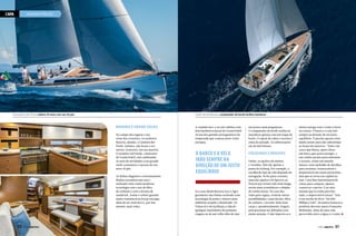 CAPA

NAVEGAR É PRECISO

O estaleiro Del Pardo celebra 35 anos com seu 43 pés

Vision 46 da Bavaria: computador de bordo facilita manobras

Bavaria e Grand Soleil
No campo das regatas e nas
rotas dos cruzeiros, os estaleiros
Bavaria, alemão, o Cantiere del
Pardo, italiano, não ficam a ver
navios, franceses, em sua maioria.
O estaleiro Del Pardo, construtor
do Grand Soleil, está celebrando
35 anos de atividades e em grande
estilo comemora o sucesso do seu
novo 43 pés.
As linhas elegantes e extremamente
fluidas escondem um casco
realizado com a mais moderna
tecnologia com o uso de fibra
de carbono e com a técnica de
sandwich. Assim o veleiro garante
maior resistência às forças em jogo,
além de ser mais leve e, por isso
mesmo, mais veloz.

50  PERFILNÁUTICO

A cozinha em L e as três cabines com
dois banheiros fazem do Grand Soleil
43 um dos grandes protagonistas da
temporada que começa neste verão
europeu.

um pouco mais preguiçoso.
O computador de bordo realiza as
manobras apenas com um toque de
botão. O cipoal de cabos e escotas é
coisa do passado. As embarcações
são de fácil leitura.

O BARCO E A VELA
IRÃO SEMPRE NA
DIREÇÃO DE UM JUSTO
EQUILÍBRIO

Cruzeiros e regatas

Já a casa alemã Bavaria traz o rigor
germânico das linhas recheado com
tecnologia de ponta e imerso num
ambiente arejado e iluminado. Os
Vision 42 e 46 facilitam a vida de
qualquer marinheiro de primeira
viagem ou de um velho lobo do mar

Enfim, as opções são muitas
e variadas. Elas são apenas a
ponta do iceberg. Por exemplo, a
escolha do tipo de vela depende da
navegação. Se for para cruzeiro,
uma das opções é de Spectra ou
Dracon por terem vida mais longa,
serem mais econômicas e simples
de confeccionar. No caso das
velas para regata, existem outras
possibilidades, como kevlar, fibra
de carbono, vectram, bem mais
caras e, paradoxalmente, frágeis,
pois precisam ser dobradas com
muita atenção. E não importa se o

iatista navega com o vento a favor
ou contra. O barco e a vela irão
sempre na direção de um justo
equilíbrio. É preciso apenas estar
muito atento para não subestimar
as forças da natureza. “Entre um
casco que flutua, quero dizer,
um barco que possa navegar, e
um veleiro pronto para enfrentar
o oceano, existe um mundo
inteiro: uma multidão de detalhes
para arrumar, transcuráveis e
desprezíveis em zonas portuárias,
mas que se torna um capital no
mar. Uma lista interminável de
coisas para comprar, ajustar,
conservar e prever. E no mar,
mesmo que se tenha previsto
tudo, o imprevisível estará.” Este
é um trecho do livro “60.000
Milhas a Vela”, da iatista francesa e
profetisa dos sete mares Françoise
Moitessier, dona de uma vida
percorrida entre a água e o vento.

PERFILNÁUTICO 

51

 