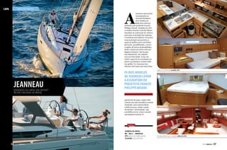 CAPA

NAVEGAR É PRECISO

A

Jeanneau apresentou
recentemente ao
mercado brasileiro
dois modelos da
linha Sun Odyssey,
assinados pelo projetista francês
Philippe Briand. Fundado em 1957,
o estaleiro francês é um dos líderes
mundiais na construção de veleiros,
entre eles os da linha Sun Odyssey.
O Jeanneau Sun Odyssey 379 possui
como principal característica a
opção de quilha curta com bolina
pivotante, possibilitando o acesso
a regiões de baixas profundidades,
muito comum em nossa costa nas
Regiões Nordeste e Sul do país.
Este diferencial, em conjunto
com seu leme duplo, torna este
veleiro capaz de ser encalhado em
praias e permanecer estável sobre
sua quilha. Já o Jeanneau Sun
Odyssey 509 conta com uma ótima

Sun Odyssey 379

JEANNEAU

NOVIDADES DA LINHA SUN ODYSSEY
RECÉM-CHEGADAS AO BRASIL

OS DOIS MODELOS
DA JEANNEAU LEVAM
A ASSINATURA DO
PROJETISTA FRANCÊS
PHILIPPE BRIAND
plataforma de popa, amplo salão
central com uma inovadora cozinha
integrada, uma surpreendente
cabine de proa e ainda a opção
do sistema “360 docking”, que
possibilita mover o barco usando
um pequeno joystick.

Salão e cozinha do modelo 379

NONNONONONONONO
NONNONONONONONO
NONNONONONONONO

SERVIÇO

Sun Odyssey 509

56  PERFILNÁUTICO

JEANNEAU NO BRASIL:
MD - BALLY - MARDIESEL
SITE: www.md-bally.com.br
TELEFONE: (21) 2543 1131

A cabine de proa e o amplo salão da 509

PERFILNÁUTICO 

57

 