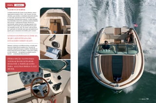 CORSAir 32

Clássico e funcional
As linhas externas da Corsair 32 são clássicas, marca
registrada do estaleiro Chris-Craft. Na proa, há uma
claraboia, para facilitar a ventilação natural do interior,
e o teto solar, que percorre toda a extensão da proa,
permitindo a entrada de luz natural. O solário de popa,
com almofadas removíveis, acomoda confortavelmente
duas pessoas. A plataforma de popa, feita de teca
envernizada, possui chuveiro com água quente e fria,
além de escada retrátil, que permite fácil acesso para
um mergulho em alto-mar. No convés, sofá em forma
de U que pode ser utilizado tanto para um banho de sol
quanto para os momentos em família, pois o assento

LINHAS EXTERNAS CLÁSSICAS,
MARCA REGISTRADA DO
ESTALEIRO CHRIS-CRAFT
dianteiro, próximo à escotilha do motor, esconde uma
mesa de cockpit feita de madeira teca. No posto de
comando, uma poltrona para o copiloto, localizada em
frente à porta de acesso da cabine, e outra para o piloto,
no lado estibordo – com geladeira acoplada na parte
inferior –, acomodando duas pessoas.

ÓTIMA OPÇÃO, TANTO PARA
NAVEGAÇÃO EM ALTO-MAR
DURANTE A NOITE QUANTO
PARA ALGUMAS HORAS À LUZ
DO SOLn

92  PERFILNÁUTICO

PERFILNÁUTICO 

93

 