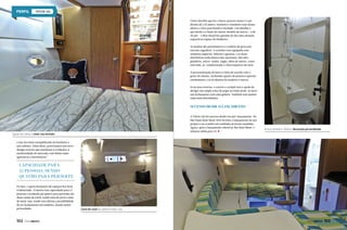 triton 345
Outro detalhe que faz o barco parecer maior é o pédireito de 1,95 metro. Inclusive o banheiro tem ótima
altura e o box para banho é fechado. Um detalhe é
que desde a criação do menor modelo da marca – o de
20 pés – a Way Brasil fez questão de dar uma atenção
especial ao espaço do banheiro.
As janelas são panorâmicas e o solário de proa tem
encosto regulável. A cozinha vem equipada com
armários superior, inferior e gavetas, e os itens
eletrônicos estão dentro dos opcionais. São eles:
geladeira, micro-ondas, fogão, além de outros, como
televisão, ar-condicionado e churrasqueira em inox.
A personalização do barco é feita de acordo com o
gosto do cliente, incluindo opções de pintura especial,
estofamento, cor da lâmina da madeira e outros.
Já na área externa, o convés e cockpit tem a opção de
abrigar um amplo solar de popa ou então pode-se fazer
um fechamento com uma geleira. Também tem muitos
sofás bem distribuídos.

Sucesso desde o lançamento
A Triton 345 foi sucesso desde seu pré-lançamento. No
São Paulo Boat Show 2012 foi feito o lançamento do seu
projeto e na ocasião seis unidades já foram vendidas.
Agora, após o lançamento oficial no Rio Boat Show, o
número subiu para 13.

Opção da cabine à meia-nau fechada

Acima: banheiro. Abaixo: decoração personalizada

e isso fica bem exemplificado no banheiro e
nas cabines. Além disso, priorizamos um novo
design externo que atendesse à evolução e à
modernidade do mercado com linhas mais
agressivas e harmônicas.”

CAPACIDADE PARA
12 PESSOAS, SENDO
QUATRO PARA PERNOITE
De fato, o aproveitamento de espaços fica bem
evidenciado. A lancha tem capacidade para 12
pessoas e acomoda até quatro para pernoite em
duas camas de casal, sendo uma de proa e uma
de meia-nau, tendo esta última a possibilidade
de ter fechamento em madeira, dando maior
privacidade.

102  PERFILNÁUTICO

Cama de casal da cabine à meia-nau

PERFILNÁUTICO 

103

 