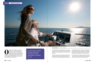 BAVARIA FLY 420 VIRTESS

O

mais puro luxo europeu ao alcance dos
brasileiros. O estaleiro alemão Bavaria
recebeu no início de 2013 o Powerboat
Europeu do Ano por sua nova embarcação
com flybridge. No Boot Düsseldorf, quem
brilhou na noite de gala Flagship foi a Fly 420 Virtess.
Design, segurança e manuseamento a bordo estavam
entre os principais critérios de teste.

106  PERFILNÁUTICO

O prazer de pilotar com “os cabelos ao vento”

O ESTALEIRO ALEMÃO
BAVARIA RECEBEU
NO INÍCIO DE 2013 O
POWERBOAT EUROPEU
DO ANO

Jens Ludmann, diretor-geral da Bavaria, comemorou.
“Vencer o Powerboat Europeu do Ano com a nossa nova
flybridge é um marco importante na história do nosso
estaleiro.”

A principal diferença entre os dois é visível no próprio
nome: a Coupé não possui o flybridge. Para compensar,
foi projetado um teto panorâmico para que se tenha a
mesma sensação de pilotar com “os cabelos ao vento”.

A Fly 420 Virtess faz parte da linha de luxo do estaleiro
alemão, que inclusive já tem um segundo modelo: a
Coupé 420 Virtess, lançada alguns meses depois da Fly.

A boa notícia para os brasileiros é que todo esse luxo já
está ao nosso alcance. A Descobre Ventos, empresa que
representa a Bavaria (motor) no Brasil há pouco

PERFILNÁUTICO 

107

 