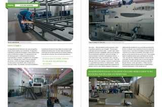 estaleiro numarine

Técnico especializado: treinamento contínuo

Todas as etapas da construção acontecem embaixo do mesmo teto

Visita à fábrica
As dependências da Numarine são como mergulhos
numa cultura náutica rica e profunda. Os operários
trabalham na linha de montagem e várias embarcações
estão em diferentes estágios. Os equipamentos são
de última geração e o treinamento dos técnicos
especializados é contínuo. Os galpões são articulados
entre si e o diálogo entre todos é um dos segredos
do sucesso. A mesa de pingue-pongue montada
na marcenaria é um enfeite, pois o tempo para a
diversão é pouco. Na verdade, esta transversalidade é

resultado da decisão de Omar Malaz de produzir tudo
embaixo do mesmo teto. Ou seja: todas as etapas da
construção de um iate acontecem no mesmo endereço,
à exceção dos motores, dos acessórios eletrônicos e

O DIÁLOGO ENTRE TODOS
É UM DOS SEGREDOS DO
SUCESSO

dos cabos – além da matéria-prima essencial, como
os produtos químicos, por exemplo. “Nós fazemos
tudo aqui sem terceirizar nada... a razão é que, assim,
podemos controlar a qualidade, oferecer um alto grau
de personalização e garantir o prazo de entrega... a
nossa produção é em série e não podemos atrasar... o
mais importante é que controlamos tudo, cada fase
de todo o processo”, diz o construtor turco. “Não é de
hoje que o povo turco navega. E possui o conhecimento
e a capacidade para realizar as embarcações.” Assim,
o milenar torno de madeira usado pelo carpinteiro de
plantão convive com a última máquina a laser para a

elaboração dos moldes do casco com alto percentual de
Kevlar e realizado com a moderna técnica da infusão de
resina à vácuo. Com tanta tecnologia ao alcance da mão,
o ferreiro corta e lima as escotilhas, ali ao lado, com os
gestos e as ferramentas de um século atrás. Outra equipe
apara as madeiras nobres para a produção dos móveis.
Uma, em especial, cuida do pavimento externo do iate,
contruído com ripas coladas entre si com uma espécie
de borracha. Outro time dedica atenção aos detalhes
do piso interno. Jovens aprendizes e velhos mestres
do artesanato estão no mesmo barco e compartilham
receitas tradicionais e visões modernas.

AS DEPENDÊNCIAS DA NUMARINE SÃO COMO MERGULHOS NUMA
CULTURA NÁUTICA RICA E PROFUNDA

118  PERFILNÁUTICO

PERFILNÁUTICO 

119

 