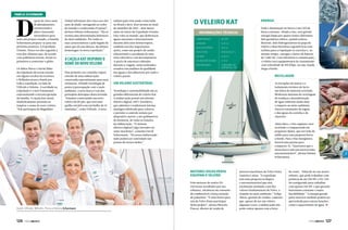 família schurmann

D

epois de cinco anos
de planejamento,
estruturando a
ideia e buscando
investidores para
mais um projeto ousado, a Família
Schurmann prepara-se para sua
próxima aventura: A Expedição
Oriente. Dessa vez eles seguirão a
rota dos chineses que, de acordo
com polêmicas teorias, foram os
primeiros a contornar o globo.
Os filhos Pierre e David (líder
da tripulação de terra) estarão
em alguns trechos da aventura
e Wilhelm estará a bordo por
toda a expedição, ao lado de
Vilfredo e Heloísa. A novidade na
tripulação é o neto Emmanuel,
representando a terceira geração
da família. A caçula Kat estará
simbolicamente presente ao
inspirar o nome do novo veleiro.
“Kat participou da Magalhães

Global Adventure dos cinco aos oito
anos de idade, navegando ao redor
do mundo e conhecendo 19 países”,
declara Heloísa Schurmann. “Ela se
tornou uma determinada defensora
do meio ambiente. Por todas as
suas características e pelo legado de
amor que ela nos deixou, decidimos
homenageá-la nesta expedição.”

A CAÇULA KAT INSPIROU O
NOME DO NOVO VELEIRO
Pela primeira vez a família viajará
a bordo de uma embarcação
construída especialmente para suas
aventuras. Aliando tecnologia de
ponta à preocupação com o meio
ambiente, o novo barco é um dos
principais destaques desta jornada.
“Estamos construindo um novo
veleiro de 80 pés, que terá uma
quilha retrátil com um bulbo de 14
toneladas”, conta Vilfredo. A nova

embarcação está sendo construída
no Brasil e deve ficar pronta no final
de setembro de 2013 – dois meses
antes do início da Expedição Oriente.
Esta volta ao mundo, que desbravará
águas nacionais e internacionais
durante dois anos ininterruptos,
também envolve importantes
ações, como um projeto de cunho
educacional e a produção de uma
série televisiva e um documentário.
A partir de amostras coletadas
durante a viagem, serão realizados
estudos com análises da qualidade
das águas e dos plânctons por onde o
veleiro passar.

o veleiro kat
comprimento	

80 pés

largura	6,65 m
Quilha retrátil	

18,5 m

peso total	

cerca de 67 t

Calado	4,50 m
Calado recolhido	

1,75 m

Motorização	
	

2 motores de
centro D3-150

126  PERFILNÁUTICO

Toda a iluminação no barco é em LED de
baixo consumo. Aliado a isso, será gerada
energia limpa por quatro fontes diferentes:
dois geradores eólicos, painéis solares
flexíveis, dois hidrogeradores na popa do
veleiro e duas bicicletas ergométricas com
turbina para a tripulação se exercitar e, ao
mesmo tempo, carregar o banco de bateria
de 7.680 Ah. Com referência à comunicação,
o veleiro terá equipamentos de transmissão
com velocidade de 492 Kbps, ou seja, banda
larga a bordo.

reciclagem

Um veleiro sustentável

As forrações do motor e o
isolamento térmico do forro
são feitos de material reciclado.
Modernos sistemas de reciclagem
de resíduos e dessalinização
de água reduzem ainda mais
o impacto no meio ambiente.
Haverá tratamento de esgoto
e das águas da cozinha e do
chuveiro.

Tecnologia e sustentabilidade são os
grandes diferenciais do veleiro Kat.
A embarcação possui um sistema
elétrico digital, 100% brasileiro,
que substitui o tradicional sistema
analógico fabricado para veleiros,
e permite o controle remoto por
dispositivo móvel, a até quilômetros
de distância, de todas as funções
da embarcação. “O sistema
elétrico digital é algo inovador no
ramo marítimo”, comenta David
Schurmann. “Na nossa embarcação
tudo poderá ser controlado nas
pontas de nossos dedos.”

Além disso, o lixo orgânico será
reciclado e compactando em
pequenos tijolos, que servirão de
adubo para uma pequena horta
a bordo. Para o lixo inorgânico,
haverá uma prensa para
compactá-lo. “Queremos que o
nosso barco seja um microcosmo
autossustentável”, afirma Heloísa
Schurmann.

Motores Volvo Penta
equipam o veleiro

David, Vilfredo, Wilhelm, Pierre e Heloísa Schurmann

energia

Dois motores de centro D3150 foram escolhidos por sua
robustez, eficiência em consumo
de combustível e baixa emissão
de poluentes. “É uma honra para
nós da Volvo Penta participar
deste projeto”, afirma Marcelo
Puscar, diretor de venda de

motores marítimos da Volvo Penta
América Latina. “A expedição
tem uma proposta ecológica
e autossustentável que está
totalmente alinhada a um dos
valores fundamentais da Volvo, o
respeito ao meio ambiente.” Felipe
Abreu, gerente de vendas, comenta
que, apesar de ser um veleiro,
algumas vezes, a embarcação não
pode contar apenas com a força

do vento. “Além de ser um motor
robusto, que pode trabalhar com
potência de até 220 HP, o D3-150
foi configurado para trabalhar
com apenas 150 HP, o que garante
baixíssimo consumo e maior
durabilidade.” A energia gerada
pelos motores também poderá ser
aproveitada para outras funções,
como o aquecimento de água.

PERFILNÁUTICO 

127

 