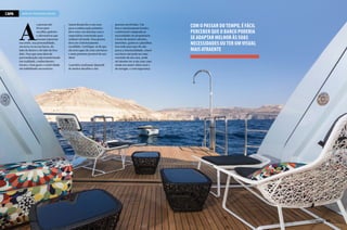 CAPA

BARCOS PERSONALIZADOS

A

s pessoas são
livres para
escolher padrões
e alternativas que
possam expressar
seu estilo, sua personalidade,
em terra ou no seu barco, do
lado de dentro e do lado de fora
dele. Para que uma ideia de
personalização seja transformada
em realidade, conhecimento
técnico, bom gosto e criatividade
são habilidades necessárias.

42  PERFILNÁUTICO

Quem deseja dar a sua cara
para a embarcação primeiro
deve estar em sintonia com o
especialista contratado para
realizar tal tarefa. Essa pessoa
deve ser criteriosamente
escolhida. Certifique-se de que
ela será capaz de criar um barco
o mais próximo possível do seu
ideal.
A perfeita realização depende
de muitos detalhes e das

pessoas envolvidas. Um
barco esteticamente bonito,
confortável e adaptado às
necessidades do proprietário
é fruto de muitos cálculos,
desenhos, gráficos e planilhas.
Isso tudo para que ele não
perca a funcionalidade, afinal
seu barco até pode ser uma
extensão da sua casa, pode
até mesmo ser a sua casa, mas
ainda seu maior ofício será o
de navegar, e com segurança.

COM o passar do tempo, é fácil
perceber que o barco poderia
se adaptar melhor às suas
necessidades ou ter um visual
mais atraente

PERFILNÁUTICO 

43

 