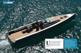 ZONDA 42

U

m barco design com tecnologia avançada
e toda a navegabilidade do melhores
veleiros. Essa é a Zonda 42, a lancha
idealizada a várias mãos, inclusive
especialistas em vela, e que se tornou
objeto de desejo para quem gosta de velocidade e
desempenho.

Uma popa que
remete ao mundo
dos veleiros de
regata e uma proa
muito agressiva e
invertida

PERFILNÁUTICO 

83

 