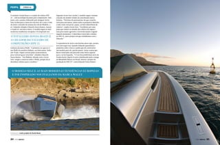 ZONDA 42

O estaleiro Zonda Boats é o criador do veleiro HPE
25 – com tecnologia de ponta para competições. Dali,
junto com o projeto elaborado pelo designer Javier
Soto Acebal para a classe de vela Soto 40 e com a visão
do maior vencedor da semana de vela de Ilhabela, o
ex-velejador olímpico Eduardo Souza Ramos, nasceu
a Zonda 42, um barco único. O modelo segue as mais
modernas tendências europeias e foi inspirado nos

O estaleiro Zonda Boats é
o criador do veleiro de
competições HPE 25
italianos da marca Wally. “A primeira vez que eu vi
um Wally do estaleiro italiano, era bem maior, tinha
uns 70 pés. Fiquei curioso pelas características,
proa vertical quase invertida”, relembra Eduardo
Souza Ramos. “Em Ilhabela, falando com o Javier
Soto, surgiu a conversa sobre o Wally, porque ele já
desenhou veleiros para o estaleiro.”

Segundo Javier Soto Acebal, o modelo segue o mesmo
conceito do modelo Tender da conceituada marca
italiana. “Partimos do pensamento de que a lancha
seria para um iatista, então todos os primeiros sketches
à mão eram com proas, popas, arrufos (sheerlines) de
veleiros”, explica Javier Soto. “Decidimos por uma
popa que remete ao mundo dos veleiros de regata e
uma proa muito agressiva e invertida (muito original
naquele momento). O sheerline é invertido e similar
ao HPE 25, outro projeto em que trabalhamos com o
Eduardo.”
A experiência de Javier com lanchas desse tipo, porém,
teve um toque real. Quando Eduardo questionou o
projetista sobre o barco e pediu que ele construísse
um modelo para ele, porém menor, Javier contou que
havia construído um parecido como barco suporte
para o rei da Espanha. “O Luiz Rosenfeld (hoje sócio da
Zonda Boats), depois 14 anos trabalhando junto comigo
na Mitsubishi Motors no Brasil, iniciou o projeto de
produção do HPE 25”, conta Eduardo Souza Ramos.

O modelo segue as mais modernas tendências europeias
e foi inspirado nos italianos da marca Wally

A lancha é o maior projeto da Zonda Boats

84  PERFILNÁUTICO

PERFILNÁUTICO 

85

 