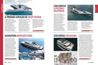 Canal Náutico

A PRÓXIMA GERAÇÃO DE YACHT DESIGN
A Schöpfer Yachts, estaleiro
fundado em 2008, com sede nos
Estados Unidos, tem se dedicado
à busca da perfeição estética
e tecnológica para iates.
O Oculus, um superiate de
250 pés, representa o seu novo
conceito de design. Kevin
Schöpfer, presidente da Schöpfer
Yachts, a partir de esboços
desenhados em guardanapos,
escolheu a empresa de projetos

arquitetônicos Tangram 3DS para
que essa ideia ganhasse
o computador, através de estudos
de design, representações e,
finalmente, animações que
destacam os detalhes do projeto
do iate, o conforto e o estilo
extraordinário. Projetado para
acomodar 12 pessoas, Oculus
é um iate de cruzeiro para longas
distâncias. O desing exterior
é inspirado na estrutura óssea,

ASSINATURA MERCEDEZ-BENZ
A Silver Arrows Marine, em
conjunto com Mercedes-Benz
Style, revelou o projeto final
e as especificações do iate “Silver
Arrow of the Seas”. Com muitas
das características de design dos
automóveis da Mercedes-Benz,
combinadas com uma nova e
radical abordagem estética para
a funcionalidade de um barco de
luxo, o iate de estreia é chamado
ARROW460-Granturismo
e será lançado inicialmente com
uma exclusiva edição limitada.
A Edição 1 do Granturismo dos
mares pode ser encomendada
diretamente pela Silver Arrows
Marine para entrega em 2015.

www.silverarrowsmarine.com

58  PERFILNÁUTICO

na mandíbula e nos olhos dos
grandes peixes oceânicos. A suíte
do proprietário está no segundo
nível, ligado por uma escada
exclusiva ao terceiro pavimento,
e generosas plataformas abertas
estão na popa e na proa, para
uso convenientede todos os
tripulantes.

www.schopferyachts.com

O superiate Paradigma 180,
projeto da Pama Architetti Yacht
Design, é um esplêndido iate
desenhado por Alessandro e
Francesco Pannone Malinconico.
A dupla procurou eliminar as
barreiras físicas que definem
espaços e áreas funcionais
com grandes espaços abertos,
incorporando varandas
dobráveis, portas, móveis baixos
e superfícies reflexivas de correr,
misturando-se os espaços
interiores e exteriores com um
uso inteligente de iluminação,
texturas e vidros. Apresentando
comodidades de primeira classe,

Canal Náutico

COM DIREITO
A PISCINA E
HELIPONTO

o Paradigma 180 terá quatro
cabines de hóspedes para oito
pessoas — seu andar superior
é reservado para a suíte do
proprietário —, grandes áreas
externas com direito a bar
e espaço spa no cockpit, piscina
na proa e um heliponto na
popa. Com cerca de 60 metros

ACESSÓRIOS EXCLUSIVOS

de comprimento, a embarcação
possui um casco de deslocamento
de aço e uma superestrutura de
alumínio. Painéis solares
no telhado, turbinas eólicas
e um motor elétrico auxiliam
na redução de emissões.

www.pamadesign.it

O Picchio Boat é um novo conceito de
catamarã concebido e desenhado por
Christian Grande. Um iate ideal para
interagir com o ambiente natural que
o rodeia, graças a uma abordagem de
projeto dedicada ao estilo de vida de quem
quer aproveitar a viagem e as suas escalas
em uma experiência única. Seu layout o
torna totalmente “permeável” à luz, aos
sons e ao cheiro do mar. Um catamarã
que se mistura com a natureza, moldada
pelo vento e pela água. Os acessórios que
o acompanham compartilham da mesma
vocação, a começar pelo bote exclusivo
com um arco quadrado e convés de teca,
passando pela série de malas feitas de
couros finos e cordas, a cadeira de diretor
de aço polido e teca, dobrável e facilmente
armazenável, chegando até a bicicleta
dobrável compacta e rica em estética,
um complemento ideal desembarcar do
Picchio Boat e explorar novos lugares.

www.picchioboat.com

PERFILNÁUTICO 

59

 