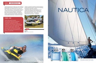 LINHA SPARK SEA-DOO

as pessoas adoram estar na praia, estar com a família na
água de alguma maneira se divertindo e isso se encaixa
perfeitamente com a filosofia da Sea-Doo como um
todo”, compara Dawson. “Em nossa opinião, nós temos
o melhor mix de produtos para pessoas que querem
gastar bastante ou pouco dinheiro. A linha Spark
abre as portas da diversão aquática para muito mais
famílias. Quando pensamos no Spark, o Brasil foi um
dos principais mercados para o lançamento da linha.

O Spark é o produto de entrada para muitas famílias no
mundo da diversão aquática, queremos criar memórias.
É sustentável, é divertido e acessível.”
A linha Spark chega ao mercado brasileiro em três
modelos com os seguintes valores sugeridos pela
fábrica: R$ 22.899,00 (ACE 900 NA – dois lugares);
R$ 26.119,00 (ACE 900 HO – dois lugares);
e R$ 28.879,00 (ACE 900 HO – três lugares).

Sobre a BRP
A BRP é líder global em projeto,
desenvolvimento, fabricação, distribuição
e marketing de veículos para esportes
motorizados. Distribuído em 105 países, seu
portfólio de marcas e produtos inclui motos para
neve Ski-Doo e Lynx, motos aquáticas Sea-Doo,
veículos para todo terreno e side-by-side
Can-Am, roadsters Spyder, motores de popa
Evinrude, bem como sistemas de propulsão
Rotax. A BRP emprega aproximadamente 6,8 mil
pessoas no mundo todo.

74  PERFILNÁUTICO

SERVIÇO
SEA-DOO
SITE: www.sea-doo.com.br

 