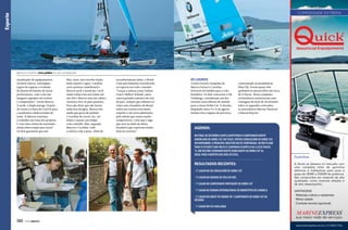 Esporte

COMODIDADE EXTREMA

Marcos e Caroline: cinco pódios em seis competições
Mas, claro, isso envolve ainda
mais esporte e água. Caroline
curte praticar wakeboard e
Marcos surfe e stand up. Carol
ainda veleja com seu irmão em
um 420 e Marcos tem um veleiro
oceânico Farr 42 para passeios.
Para não dizer que não fazem
nada fora da água, Marcos diz
ainda que gosta de pedalar
e Caroline de correr, ler, ver
filmes e passar um tempo
com a família. Mas, segundo
Marcos e Caroline, todo
o esforço vale a pena. Além do

reconhecimento deles, o Brasil
é um país bastante reconhecido
no esporte em todo o mundo.
“Graças a atletas como Torben
Grael e Robert Scheidt, entre
outros grandes talentos da vela
do país, sempre que subimos as
velas com a bandeira do Brasil
todos nos tratam com muito
respeito e até certa admiração,
pois sabem que somos muito
competitivos. Creio que é algo
que está na alma do atleta
brasileiro que repercute muito
bem no exterior.”

os louros
A mais recente conquista de
Marcos Ferrari e Caroline
Sylvestre foi inédita para a vela
brasileira. Os dois venceram o Fiji
Challenge, considerado um dos
torneios mais difíceis do mundo
para a classe Hobie Cat. O desafio,
disputado entre 9 e 15 de agosto,
incluía cinco regatas de percurso,

contornando as paradisíacas
Ilhas Fiji. Foram quase 300
quilômetros percorridos em cerca
de 13 horas. Nessa conquista
os brasileiros sustentaram uma
vantagem de mais de 38 minutos
sobre os segundos colocados,
os australianos Murray Peterson
e Sharon Rayner.

AGENDA:
No final de outubro a dupla disputará o Campeonato NorteAmericano de Hobie Cat, no Texas. Depois o Brasileiro de Hobie Cat,
em novembro, o principal objetivo nesta temporada. Outro plano
para o futuro é dar início à campanha olímpica na Classe Nacra
17, um veleiro catamarã muito semelhante ao Hobie Cat 16,
ideal para o biótipo dos dois atletas.

Resultados recentes:
- 2° lugar no Sul-Brasileiro de Hobie Cat
- 7º lugar na Semana de Vela de Kiel
- 1° lugar no Campeonato Português de Hobie Cat
- 1° lugar na Semana Internacional de Monótipos de Ilhabela
- 2° lugar no Great Fiji Warm-up / Campeonato de Hobie Cat da
Oceania
- 1° lugar no Fiji Challenge

130  PERFILNÁUTICO

Guinchos

Imagens meramente ilustrativas.

atualização de equipamentos,
técnicas táticas, estratégias,
regras de regatas e evolução
do desenvolvimento de nossa
performance, com o uso das
imagens captadas em treinos
e competições”, revela Marcos.
À tarde, a dupla navega. Depois
do treino é a hora de Carol ir para
a academia e ainda estudar de
noite. Já Marcos continua
o trabalho em cima dos projetos.
E com uma rotina tão atarefada
ainda sobra tempo para lazer?
Os dois garantem que sim.

A Quick se destaca no mercado com
uma completa linha de guinchos
elétricos e hidráulicos para proa e
popa de 300W a 5500W de potência.
São construídos em material de alta
qualidade, como motores selados e
de alto desempenho.

VANTAGENS
· Materiais nobres e resistentes
· Motor selado
· Controle remoto (opcional)

sua maior rede de serviços
www.marinexpress.com.br | (11) 5035.7166

 