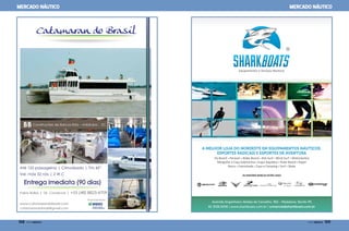 MERCADO NÁUTICO

MERCADO NÁUTICO

Catamaran do Brasil

BB Construções de Barcos ltda. - Imbituba - SC

Até 125 passageiros | Climatizado | TVs 42”
Vel. máx 32 nós | 2 W.C

Entrega imediata (90 dias)
Pablo Balbis | Dir. Comercial |

www.catamarandobrasil.com

+55 (48) 8823-4709
Financiamento:

catamarandobrasil@gmail.com

158  PERFILNÁUTICO

PERFILNÁUTICO 

159

 