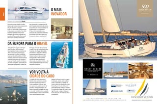 News

o mais
inovador
Quaranta, um catamarã de 110 pés
Na mais recente edição do salão
náutico de Cannes um catamarã de
110 pés chamou a atenção.
Com 33,7 metros de comprimento,
o Quaranta, do estaleiro Curvelle,
recebeu o prêmio de iate mais
inovador no evento realizado em
setembro. Seu grande diferencial
são as suas paredes removíveis,

que permitem a configuração de
até 20 opções diferentes de layout,
de acordo com as necessidades do
proprietário e da tripulação.
O barco foi construído com
materiais de compósitos híbridos
de carbono, por isso é mais leve
e consome menos combustível.

DA EUROPA PARA O BRASIL
Tem planos de ir para a Europa?
Que tal voltar de lá de navio?
Isso é possível com os roteiros da
MSC Cruzeiros Grand Voyages,
que partem do velho continente
rumo ao litoral brasileiro. O MSC
Preziosa, mais novo navio da frota,
realizará um roteiro de 16 noites
rumo ao Brasil, saindo de Gênova
em 10 de novembro, passando por
Barcelona na Espanha, Lisboa em

Portugal, Arrecife de Lanzarote
e Santa Cruz de Tenerife nas Ilhas
Canárias. Ao chegar deste lado
do Atlântico: Salvador e Búzios,
finalizando seu itinerário em
Santos no dia 26 de novembro.
Será quando o MSC Preziosa
estreia em águas brasileiras,
oferecendo cruzeiros de três a oito
noites pelas ilhas tropicais e pelo
nordeste brasileiro.

VOR VOLTA À
CIDADE DO CABO
A Cidade do Cabo substituirá
Recife como a primeira parada
da Volvo Ocean Race 2014-15.
Com a mudança, o Brasil, que
era o país com maior número de
paradas, terá apenas Itajaí, em
Santa Catarina, na regata de volta
ao mundo. Inicialmente, a parada
de Pernambuco estava relacionada
com a participação de uma

16  PERFILNÁUTICO

equipe local para correr a regata.
A situação, porém, não evoluiu
como o esperado. A Cidade do
Cabo é uma rota clássica da Volvo
Ocean Race. Os sul-africanos
participaram de 10 das 12 edições.
O retorno da Cidade do Cabo à rota
significa que a regata vai parar,
mais uma vez, em todos os cinco
continentes.

 