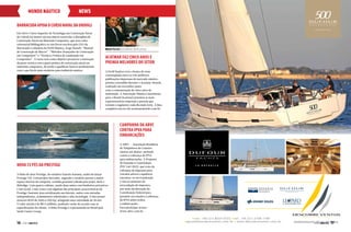 news
BarracudaapoiaoCursoNavaldaUnivali
Em 2014 o Curso Superior de Tecnologia em Construção Naval
da Univali irá inserir em sua matriz curricular a disciplina de
Construção Naval em Materiais Compostos, que terá como
referencial bibliográfico os três livros escritos pelo CEO da
Barracuda e colunista da Perfil Náutico, Jorge Nasseh: “Manual
de Construção de Barcos”, “Métodos Avançados de Construção
em Composites” e “Técnica e Prática de Laminação em
Composites”. O curso tem como objetivo promover a interação
da parte teórica com a parte prática de construção naval em
materiais compostos, de modo a qualificar futuros profissionais
com o que há de mais moderno para indústria náutica.
Campanha da ABVC
contra IPVA para
embarcações
A ABVC - Associação Brasileira
de Velejadores de Cruzeiro
iniciou um abaixo-assinado
contra a cobrança de IPVA
para embarcações. A Proposta
de Emenda à Constituição
(PEC 140/2012), que trata da
cobrança de impostos para
veículos aéreos e aquáticos
encontra-se em tramitação
e visa ao aumento da
arrecadação de impostos,
por meio da alteração da
Constituição Federal para
permitir aos estados a cobrança
do IPVA sobre aviões
e embarcações.
Para participar acesse:
www.abvc.com.br.
NOVA 72 PÉS DA PRESTIGE
A linha de iates Prestige, do estaleiro francês Jeanneu, acaba de lançar
Prestige 720. Com projeto inovador, segundo o estaleiro possui o maior
espaço interno da categoria, cozinha gourmet voltada para popa, deck e
flybridge. Com quatro cabines, sendo duas suítes com banheiros privativos
e um social, o iate conta com algumas das principais características da
Prestige: bastante área envidraçada nas laterais, suítes com entradas
independentes, acabamentos sofisticados e alta tecnologia. O iate possui
motores MAN de 1000 a 1200 hp, atingindo uma velocidade de 28 nós.
O valor inicial é de R$ 11 milhões, podendo variar de acordo com as
especificações do cliente. A linha Prestige é representada no Brasil pela
Yacht Center Group.
ACATMAR FAZ CINCO ANOS E
PREMIA MELHORES DO SETOR
A Perfil Naútico teve a honra de estar
contemplada entre as três melhores
publicações impressas do mercado náutico,
prêmio concedido durante o Acatmar Awards,
realizado em novembro junto
com a comemoração de cinco anos da
instituição. A Associação Náutica Catarinense
para o Brasil (Acatmar) premiou as mais
representativas empresas e pessoas que
tornam o segmento cada dia mais forte. A lista
completa está no site acatmarawards.com.br.
mundo náutico news
Mané Ferrari presidente da Acatmar.
16  PERFILNÁUTICO PERFILNÁUTICO  17
 