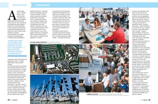 A associação sem fins lucrativos
Grand Pavois já organizou três
salões fora da Europa, na China.
“Na China foi mais difícil, eles
não têm a cultura de curtir o mar
e o barco é para status. não era
o que queríamos, não deu certo.
No Brasil a cultura é a mesma
que a nossa, é mais fácil trazer
o que funciona na França para
cá. É mais fácil trabalhar com
brasileiros”.
Christophe também destaca
o enorme potencial do mercado
brasileiro como um dos motivos
para a escolha do país para sediar
o Salão. “O mercado ainda está
no início em comparação com
países na Europa, não tem
tantos barcos, não tem tantas
marinas, mas tem a geografia,
quase nove mil quilômetros de
litoral, é acessível e com bom
tempo. Tem mais potencial que
a Europa, mas tem que se
desenvolver mais”, acredita.
Entretanto, a relação do diretor
da Grand Pavois com o Brasil já
tem anos, o que ajudou ainda
mais a escolha. “Eu gosto
muito do Brasil. Por dez anos
organizei a Regata Transat 6.50
Transatlântica, de 2001
a 2011, que saía de La Rochelle
chegando a Salvador”.
Diferente do que já acontece no
país, o Le Salon Itajaí tem
o objetivo de promover
atividades que envolvam
a população, como a introdução
de jovens aos esportes náuticos.
Será um evento de portas
abertas e com entrada livre.
“Queremos ajudar a desenvolver
o turismo e o mercado, além de
trocar experiências. O salão terá
seis dias. Das 12h às 19h
a entrada será com convite para
clientes, parceiros, empresários
do meio náutico. Das 19h às 22h
será entrada livre para o público
geral, e isso demonstra a nossa
vontade de divulgar mais
o lazer náutico”.
Vieux acredita que o sucesso
do evento na França é ser
democrático, “vamos ter barcos
da organização para convidar
o público geral para andar
de barco. A vontade
é criar o desejo, demonstrar
as possibilidades náuticas:
barco a motor, à vela, grandes
e pequenos”. A organização
também propõe aos estaleiros
expositores que ofereçam essa
experiência ao público, não
apenas a clientes.
mundo náutico le salon itajaí
A
cada ano que
passa, o mundo
náutico volta
cada vez mais
seus olhos para
a então pequena
cidade portuária de Itajaí, em
Santa Catarina. Hoje considerada
um dos maiores polos náuticos
brasileiros, é palco de grandes
eventos náuticos internacionais
e sede do reformulado Porto de
Itajaí, bem como de importantes
estaleiros nacionais
e internacionais. Essa cidade,
de quase 175 mil habitantes
e vizinha da famosa Balneário
Camboriú, recebe em 2014 mais um
importante evento, o Le Salon –
Salão Náutico Internacional
de Itajaí.
Com data marcada para acontecer
de 11 a 14 de fevereiro de 2014, no
Centreventos de Itajaí, o Le Salon
trará um conceito novo em salão
náutico ao país. Nos mesmos
formatos do Grand Pavois, uma
das cinco maiores feiras náuticas
internacionais e flutuantes do
mundo, que acontece desde 1973,
na França, o objetivo é tornar
o mundo náutico mais
democrático. “Em 2012, o Brasil
foi o país convidado para o Grand
Pavois. O ministro do Turismo
foi para o evento e gostou muito
do estilo do salão, aberto a todos,
que visa mostrar as possibilidades
do meio náutico para o maior
número de pessoas. O ministro
pediu uma proposta para fazer
o mesmo no Brasil”, explica
o diretor-geral da Associação
Grand Pavois, Christophe
Vieux. Ele ainda destaca que,
sem vontade de competir com
o que já acontece no mercado,
a escolha mais certa seria
realizar no nordeste ou no sul.
“Vim para Itajaí durante a Volvo
Ocean Race em 2012. Vi um
evento fantástico, um sucesso
popular. Falei com o prefeito de
Itajaí e depois desse encontro
não teve jeito, escolhemos onde
organizar o Le Salon”.
O Le salon acontece desde 1973 em La Rochelle, na França.
O objetivo é promover a vida náutica e popularizar a experimentação.
“O mercado ainda
está no início em
comparação com
países na Europa (...),
mas tem muito
potencial para se
desenvolver”.w
28  PERFILNÁUTICO PERFILNÁUTICO  29
 