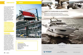 mundo náutico marinas
conforto e locomoção dos clientes
até as suas embarcações”, conta
Juliana Tedesco. Junto
a essa comodidade, toda a família
pode desfrutar da estrutura
social, que ainda conta com loja
de conveniência AM/PM com
produtos diferenciados, produtos
náuticos e alimentos práticos
para serem preparados nas
embarcações. Há o Espaço Deck,
onde todos os sábados é servida
a Feijoada Gourmet, o Espaço
Gourmet, e os restaurantes
Bistrô, Puerto Mexicano e Píer
Sushi Bar para paladares mais
exigentes.
FESTIVAL NÁUTICO
TEDESCO MARINA
“Há seis anos realizamos
e organizamos o Festival Náutico
Tedesco Marina, sendo uma
referência de feira de negócios no
Sul do país pelo volume gerado
em vendas a cada edição”, conta.
Todos os anos o festival recebe
os maiores e melhores estaleiros
de barcos nacionais e muitas
marcas internacionais, além de
produtos e serviços náuticos.
Além disso, o universo que cerca
o consumidor de barco também
está presente no evento. “Vários
produtos de luxo fazem parte do
Festival Náutico, desde carros a
empreendimentos imobiliários de
alto padrão”, finaliza.
Apreocupaçãocom
omeioambientefezda
Tedescoreferênciaem
práticassustentáveis.
Éaúnicaquepossui
osistemapumpout.
Marina Tedesco
www.tedescomarina.com.br
Av. NormandoTedesco, Nº 1350
Barra Sul - Balneário Camboriú/SC - Brasil
Latitude 27º 00’28’’S
Longitude 48º 36’25’’W
Canal doVHF - 16
Equipamentos para içamento e guarda das embarcações de padrão internacional.
34  PERFILNÁUTICO
 