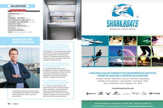 Perfil Náutico – Essa é a primeira vez que a
SAM entra no mercado nacional divulgando o
inovador projeto com a Mercedez-Benz Style.
Quais são as expectativas quanto ao nosso país?
Jacopo Spadolini – Até o momento nosso contato
com o Brasil foi virtual e por meio da imprensa,
que está acompanhando o desenvolvimento
do projeto. Nós realmente esperamos que logo
um dos nossos barcos da primeira edição esteja
navegando em águas brasileiras.
PN – Qual é a relação da Mercedes-Benz com o
público brasileiro para vocês decidirem lançar
esse modelo também por aqui?
JS – Na minha opinião a força da marca
Mercedes-Benz é a herança. Herança que pode
ser definida em segurança, confiança e inovação.
Mais do que nunca, seu estilo e a sua nova
linguagem, que foi tão bem expressada em
nosso iate, a chamada “Sensual Purity”.
PN – O lançamento do modelo na mídia
brasileira indica intenções da SAM em estender
suas operações no mercado náutico local?
JS – A SAM vê o mercado brasileiro com
grande interesse, pois é um mercado maduro,
atento e competente, o que acreditamos ser
características fundamentais que farão as
pessoas apreciarem o Arrow 460. Nós estamos
avaliando e saberemos em um futuro próximo
quais vão ser nossas atividades no Brasil.
entrevista com
Jacopo Spadolini
ESPECIFICAÇÕES TÉCNICAS
Comprimento total: 14,17 m
capacidade do tanque de água: 300 L
comprimento - linha d’água: 13,8 m
capacidade de passageiros: 10
Boca: 3,97 m
certificação: Categoria B
plano (carregado, incluindo hélices): 0.93m
deslocamento com carga máxima: 13.63 tonnes
hélices: 2x Rolla custom designed – in NiBrAl
Capacidade do tanque: 1000 L
CANAL NÁUTICO DESIGN
A Perfil Náutico entrevistou com exclusividade
Jacopo Spadolini, CEO da Silver Arrows Marine.
Confira mais detalhes sobre o interesse da
marca no Brasil.
www.silverarrowsmarine.com
60  PERFILNÁUTICO
 