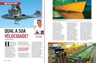 VELOCIDADE?Por Jorge Nasseh/ Fotos arquivo
O cálculo da velocidade
dos cascos planantes
foi iniciado em 1930.
H
oje em dia, qual
o construtor que não
quer um barco mais
rápido com menos
motorização?
O problema é que calcular
a velocidade de um casco não
é tão simples e ainda é utilizado
o método da tentativa e erro.
Errou? Então coloca mais potência.
A história do cálculo da
velocidade dos cascos a motor,
ou normalmente chamados de
cascos planantes, iniciou quando
a Marinha Americana, em 1930,
estava muito preocupada em
projetar os cascos dos aviões
hidroplanos de modo que eles
pudessem voar com um mínimo
arraste aerodinâmico, mas também
ou mesmo para emergências.
Como boa parte da fuselagem do
avião era de um casco de barco,
mas, ainda assim, deveria voar
bem, deveria ser considerada
a estabilidade estática, resistência
hidrodinâmica, arraste
aerodinâmico, instabilidade
dinâmica, impacto das ondas
nas asas e as acelerações durante
o impacto do casco com o mar.
A necessidade era projetar um
barco que voasse. Muitos desses
aviões enormes navegavam
a 100 mph em qualquer mar.
Deveriam poder pousar e decolar
que pudessem pousar e decolar.
Seria um transporte metade barco
e metade avião. Esses aerobarcos
eram a solução para pouso em
locais onde as pistas eram restritas
que simulavam o casco de um
barco planante de hoje em dia.
O sistema de Savitsky consegue
prever o trim provável de
navegação do casco no pouso
e na decolagem e várias
instabilidades dinâmicas.
Os dois maiores problemas são
o caturro em altas velocidades,
que pode tornar a navegação
perigosa, e a navegação sobre
um dos chines do casco. A teoria
dos cascos planantes também
consegue prever cascos com
planos transversais diferentes
das prismáticas testadas.
É possível avaliar hoje em dia a
adição de chines, estabilizadores
O sistema desenvolvido pelo americano Savitsky consegue calcular empuxo, arraste e a localização do centro de pressão
em cascos para várias velocidades.
com o balanço do mar.
Quem saiu na frente foram
os alemães, mas em seguida,
o departamento de defesa
americano, no início da Segunda
Guerra Mundial, construiu um
tanque de provas para testes
e velocidades de decolagem
calculadas com precisão.
Inicialmente, o padrão não
contribuía muito com
as informações que a NACA
(National Advisory Committee on
Aeronautics) precisava. Foi Daniel
Savitsky, engenheiro que trabalhava
no projeto de aviões anfíbios na
guerra, que desenvolveu uma série
de superfícies planas prismáticas
PERFILNÁUTICO  63
QUAL A SUA
de popa, mudanças de inclinação
do fundo perto do espelho de popa
para modificar o ângulo de planeio
do casco, e mesmo os degraus que
hoje são muito comuns em barcos
de alta velocidade e boca estreita.
Em 1964, Savitsky conseguiu gerar
as equações para o cálculo do
empuxo, arraste e a localização do
centro de pressão em cascos para
várias velocidades. Mesmo que
outras tecnologias mais modernas
tenham aparecido, tornando
o pouso na água desnecessário,
durante alguns anos essa teoria foi
usada com bastante eficiência para
os aviões anfíbios, e hoje existem
até softwares para isso.
CANAL DO CONSTRUTOR
62  PERFILNÁUTICO PERFILNÁUTICO  63
 