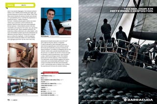 yachts
ESPECIFICAÇÕES TÉCNICAS
Comprimento total: 47 m
deslocamento (com carga total): 364 T
material: Alumínio
Boca: 8,8 m
cabines: 5+5
calado: 2,6 m
motores: 2x MTU 16V-4000
Capacidade de combustível: 55.000 L
velocidade máxima: 24 nós
Capacidade de água: 12.000 L
velocidade de cruzeiro: 22 nós
entre si na mesma linguagem. Esse sistema exclusivo
utiliza o novo AIRPlay desenvolvido pela Apple, que
permite dispositivos móveis como iPhone, iPad, iPod,
iMac terem controle do sistema a bordo com conexão
wi-fi permitindo acesso e controle do proprietário às
funções do barco”, explica Ansalone.
No total, o Panthera possui quatro decks com cinco
cabines que acomodam confortavelmente dez
pessoas, além de outras cinco para uma tripulação
de nove pessoas. O deck inferior possui a área dos
convidados com camarote VIP à meia-nau, que possui
uma cama de casal, closet e banheiro privativo. Há
ainda duas cabines adicionais com camas duplas, cada
uma com banheiro próprio que levam acabamento em
diferentes mosaicos Bisazza. Na proa fica a entrada
para as cabines da tripulação. A sala de máquinas
fica na parte traseira da cabine VIP, onde também
está a garagem para bote e jet ski, bem como uma
plataforma de banho fornecendo cerca de 10 m2
para cadeiras de praia, ducha e trampolim.
O salão localizado no deck principal começa na
área externa seguindo para a área coberta e possui
decoração personalizada com peças exclusivas de
marcas italianas. Os tecidos e as lâmpadas são de Casa
Armani, assim como a grande mesa de jantar para
dez pessoas e as cadeiras são da B & B. Nessa área que
se encontra a suíte do proprietário, com vista para
a popa, onde há um lounge exterior. Ela também
possui um escritório espaçoso, closet e banheiro.
Um sofisticado, porém moderno gigante dos mares,
construído com exclusividade pela Benetti. Todos
os barcos da linha 500 são feitos sob encomenda
e 100% customizados para os clientes com o melhor
da experiência de 140 anos do estaleiro italiano.
CEO da Benetti, Francesco Ansalone.
Design interno é moderno e sofisticado.
96  PERFILNÁUTICO
 