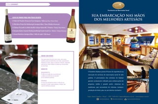 ESTILO GOURMET
Caixa de vinhos para uma praia deserta
1) Poderi del Paradiso Vernaccia di San Gimignano / Itália(Casa Flora / Porto a Porto)
2) Villa Maria Private Bin Marlborough Sauvignon Blanc / Nova Zelândia (Winebrands)
3) Château d’Escarelle Les Belles Bastilles Coteaux Varois AOC / Provence / França (Tahaa Vinhos)
4) Domaine Martin Schaetzel Riesling Kaefferkopf Granite Grand Cru / Alsácia / França(Vinissimo)
5) Amaral MontGras Sauvignon Blanc / Valle de Leyda / Chile (Bruck)
Drink com vinho
Para quem gosta de testar coisas novas, vale a pena
também provar um drink feito com vinho, especialmente
dedicado ao verão. Segue a receita do “Doratto”, elaborado
pelo barman Simon Volpato, do piano bar Terraço Itália,
em São Paulo.
Doratto
Ingredientes:
9 colheres de vodka (de sua preferência)
3 colheres de vinho de uva moscatel
Pó de confeiteiro prateado
Preparo:
Em uma taça de Martini misture o vinho de uva
moscatel e a vodka, ambos gelados, e finalize com
o pó de confeiteiro prateado.
148  PERFILNÁUTICO
 