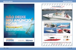 ANUNCIE AQUI.
A SUA MENSAGEM
NO LUGAR CERTO.
CANAL/mkt
MERCADO NÁUTICO MERCADO NÁUTICO
152  PERFILNÁUTICO PERFILNÁUTICO  153
 