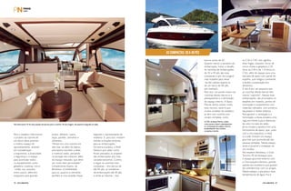 PERFILNÁUTICO42 PERFILNÁUTICO 43
Para o estaleiro Intermarine,
o projeto da cozinha de
um barco deve priorizar
o melhor espaço de
aproveitamento, levando
em consideração
a ergonomia, a praticidade,
a segurança e o espaço
para acomodar todos
os equipamentos como
geladeira, cooktop, micro
-ondas, pia, exaustor,
entre outros, além dos
espaçosos para guardar
pratos, talheres, copos,
taças, panelas, utensílios e
alimentos.
“Pensar em uma cozinha em
alto-mar vai além do básico,
precisamos escolher a dedo
o material usado, pensando
na duração dos mesmos, além
do espaço reduzido, que deve
ser muito bem aproveitado”,
complementa Soares, da
Beneteau. A estabilidade
para os usuários e utensílios
também é uma questão ímpar,
barcos acima de 60.
Quanto menor o tamanho da
embarcação, maior o desafio.
As cozinhas de embarcações
de 30 a 40 pés são mais
compactas e por isso exigem
mais trabalho para deixá
-las tão usáveis quanto as
de um barco de 80 pés,
por exemplo.
Para isso, um ponto-chave nas
cozinhas desses barcos é o
planejamento e a otimização
do espaço interno. A Sessa
Marine afirma utilizar muito
esse recurso, tanto é que
muitos modelos do estaleiro
já vêm com cozinha com
versão completa, como
segundo o representante do
estaleiro. E, para isso, existem
móveis e funções próprias
para as embarcações.
Da teoria à prática, a Perfil
Náutico quis saber como
foram pensados os projetos
das embarcações dos mais
variados tamanhos. Confira
a seguir as cozinhas mais
compactas – dos barcos de
até 40 pés, as camaleoas –
de embarcações até 60 pés,
e ainda as maiores – dos
na C36 e C40. Isso significa
dizer fogão, exaustor, forno de
micro-ondas e geladeira (130
litros na C40 e de 110 litros na
C36), além de espaço para uma
bancada de apoio com painel de
espelho, que integra o ambiente
e facilita a preparação dos
alimentos.
E não é por ser pequena que
as cozinhas desses barcos têm
menos “capricho”. Nessas duas
embarcações, são priorizados os
detalhes em madeira, pontos de
iluminação e acabamentos com
materiais refinados, com armários
laqueados e metais italianos.
Para garantir a ventilação e a
iluminação, a Sessa projetou uma
vigia em frente à pia e aberturas
de vidro no teto do salão.
Já no cockpit a aposta é em uma
minicozinha de apoio, que, junto
com a churrasqueira, a mesa
e o sofá, formam um espaço
gourmet que acomoda até seis
pessoas sentadas. Nesse espaço
ainda é possível a instalação de
um minibar.
No estaleiro Beneteau, a Gran
Turismo 40 dá destaque para
o espaço gourmet externo com
a Churrasqueira Kenyon, grande
pedida dos brasileiros que gostam
de confraternizar com os amigos.
Nesse espaço, a pia possui duas
temperaturas de água: fria e
Na Intermarine 75 há duas opções de layouts para a cozinha. Na da imagem, ela aparece integrada ao salão.
As compactas: 30 a 40 pés
A C40, da Sessa Marine, utiliza
como ponto-chave o planejamento
e a otimização do espaço interno,
possibilitando uma cozinha
completa a bordo.
 