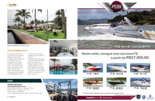 O restaurante La Marina tem
uma linda vista para o Canal de
Bertioga e a Serra do Mar.
O cardápio possui combinações
que ressaltam e valorizam
os ingredientes que o litoral
proporciona, principalmente
frescos, como peixes e frutos
do mar. Nos finais de semana,
oferece buffet de café da
manhã. “O La Marina promove
eventos gastronômicos diversos
como degustações de vinhos
e cervejas com sommelieres
convidados e jantares temáticos”,
conta Juan.
O usuário também pode contar
com espaços para descontração
e lazer, como piscina com
vestiários equipados com itens
de higiene pessoal e acesso
para cadeirantes, sauna, sala de
leitura, sala de TV, sala de jogos
e playground. A área social ainda
conta com rede wireless de
acesso à internet.
LAZER E GASTRONOMIA EM ALTA
Lounges e espreguiçadeiras são convites para relaxar.
serviço
MARINAS NACIONAIS
www.marinasnacionais.com.br
Parque Estadual do Guararu – Guarujá/SP – Brasil
Latitude 23º 52’ S - Longitude: 46º 09’ W
Canal - 68/69/74 VHF Delta 45
O valor é determinado de acordo com o tamanho da embarcação.
PERFILNÁUTICO52 PERFILNÁUTICO 53
 