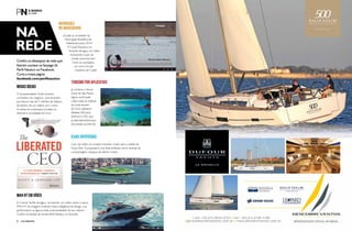 PERFILNÁUTICO8 PERFILNÁUTICO 9
Ilhas artificiais
M44 HT em vídeo
novidades
no wakeboard
novas ideias
turismo por aplicativo
Caiu nas redes um projeto inovador criado para a cidade de
Nova York. A proposta é criar ilhas artificiais como centrais de
compostagem, espaços de plantio e lazer.
A Cranchi Yachts divulgou, na internet, um vídeo sobre o barco
M44 HT. As imagens mostram toda a elegância do design, sua
performance na água e toda a personalidade do seu interior.
Confira no playlist da revista Perfil Náutico no Youtube.
Já sabe as novidades da
Associação Brasileira de
Wakeboard para 2014?
O Canal Woohoo no
Youtube divulgou um vídeo
mostrando o que vai
mudar para esse ano.
Entre as novidades,
um novo circuito
brasileiro de Cabel.
O empreendedor Scott Leonard
comandou seu negócio, uma empresa
que fatura mais de 3 milhões de dólares,
de dentro de um veleiro por 2 anos.
As ideias do empresário já estão na
internet e compiladas em livro.
Já conhece o litoral
norte de São Paulo?
Agora você pode
visitar todas as belezas
da costa através
do novo aplicativo
Ilhabela 360 para
Android e iOS, que
já está disponível para
download na internet.
na
rede
Confira os destaques da rede que
fizeram sucesso na fanpage da
Perfil Náutico no Facebook.
Curta a nossa página
facebook.com/perfilnautico
 